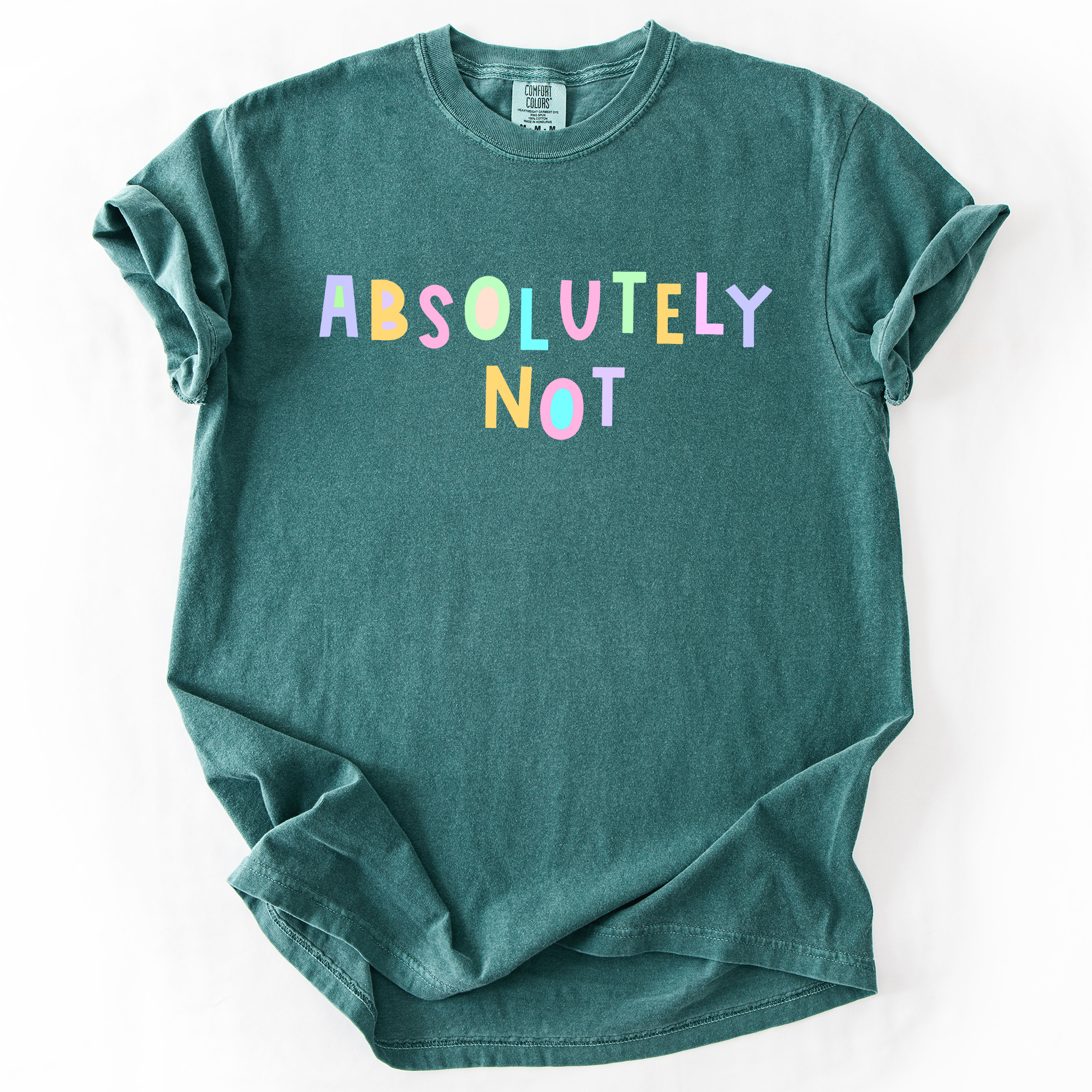 Absolutely Not Colorful Sassy Sarcastic Minimalist Funny Graphic Comfort Colors Tee