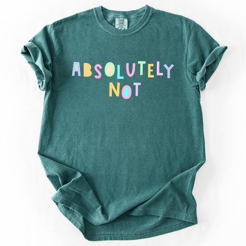 Absolutely Not Colorful Sassy Sarcastic Minimalist Funny Graphic Comfort Colors Tee