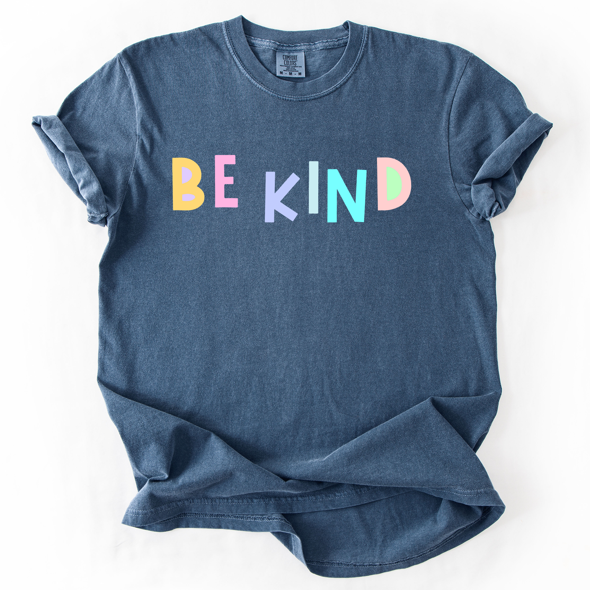 Be Kind, Colorful, Sassy, Sarcastic, Minimalist, Funny Saying Comfort Colors Tee