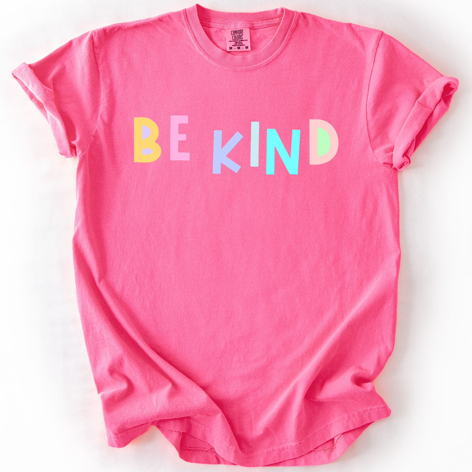 Be Kind, Colorful, Sassy, Sarcastic, Minimalist, Funny Saying Comfort Colors Tee
