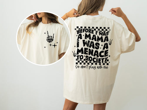 Before I Was A Mama, I Was A Menace To Society Vintage Rap Humorous Comfort Colors Tee