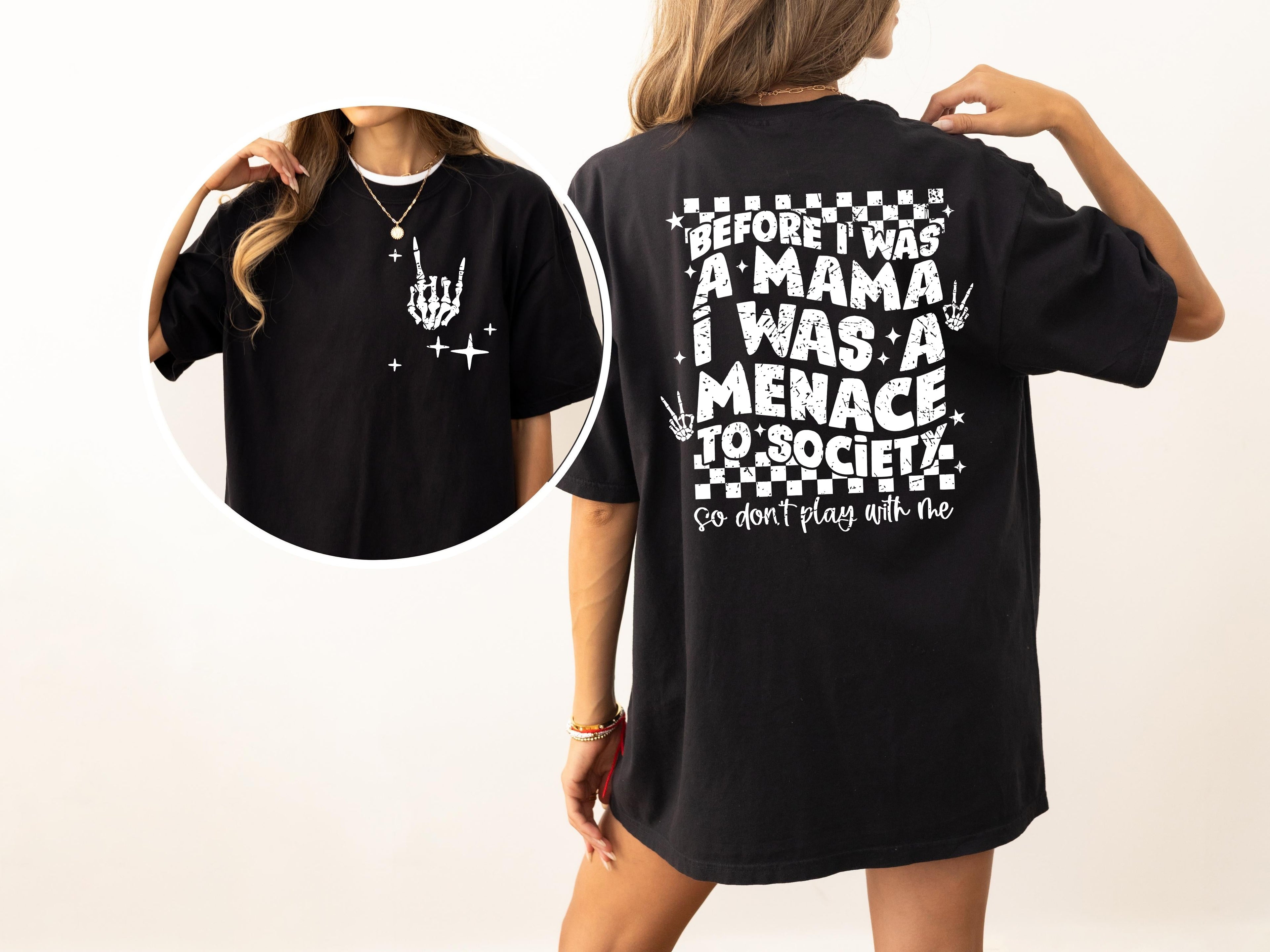 Before I Was A Mama, I Was A Menace To Society Vintage Rap Humorous Comfort Colors Tee