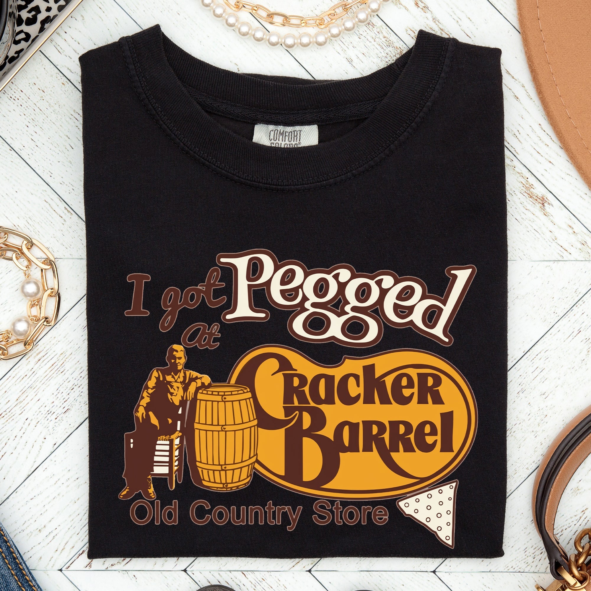 I Got Pegged At Cracker Barrel Hilarious Statement For Adults Who Appreciate Irreverent Bar Humor Comfort Colors Tee