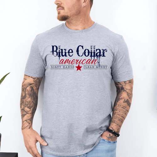 Blue Collar American Dirty Hands Clean Money Dad Father's Day Husband Graphic Tee