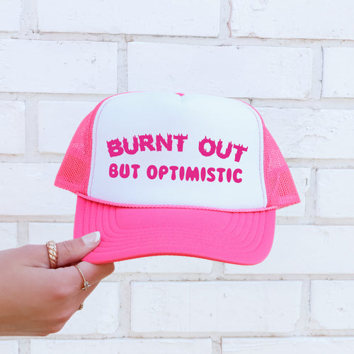 Burnt Out But Optimistic Sassy Mood Booster For Everyday Style Trucker Hat Limited Edition