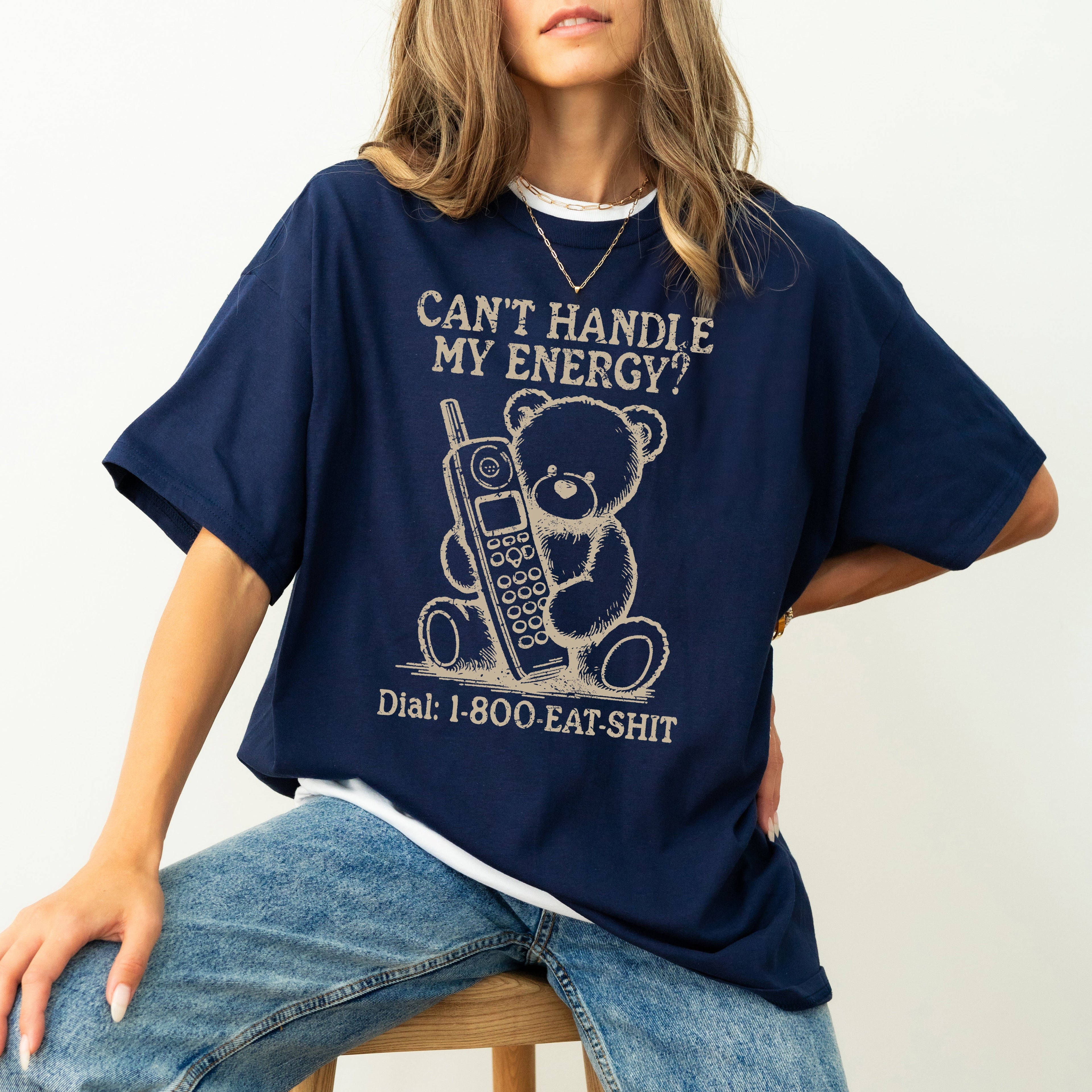 Can't Handle My Energy Sassy Teddy Bear Meme Design Edition Vintage Comfort Colors Tee
