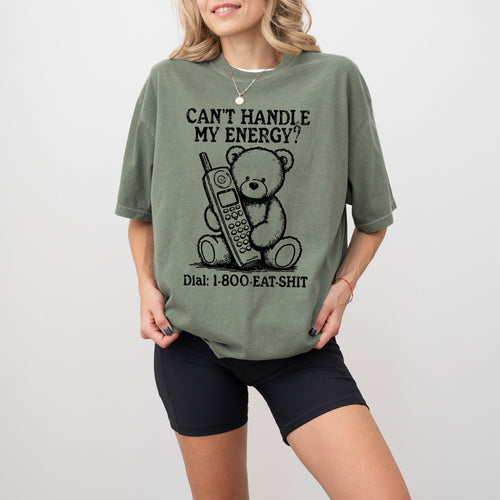 Can't Handle My Energy Sassy Teddy Bear Meme Design Edition Vintage Comfort Colors Tee