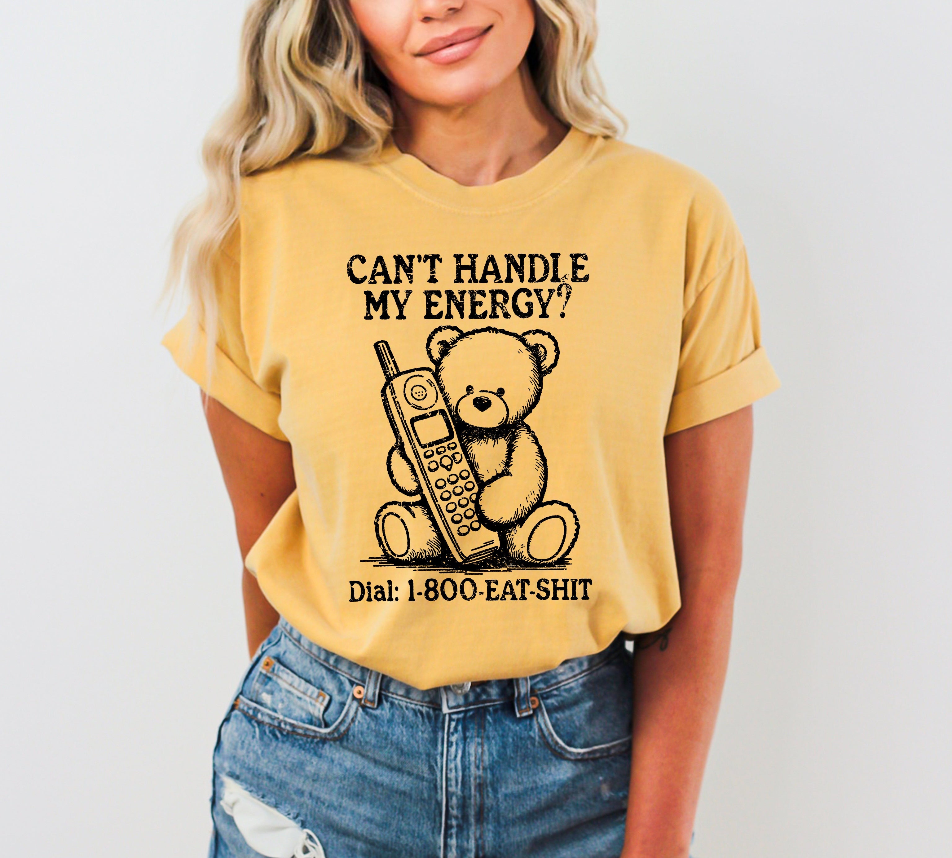Can't Handle My Energy Sassy Teddy Bear Meme Design Edition Vintage Comfort Colors Tee
