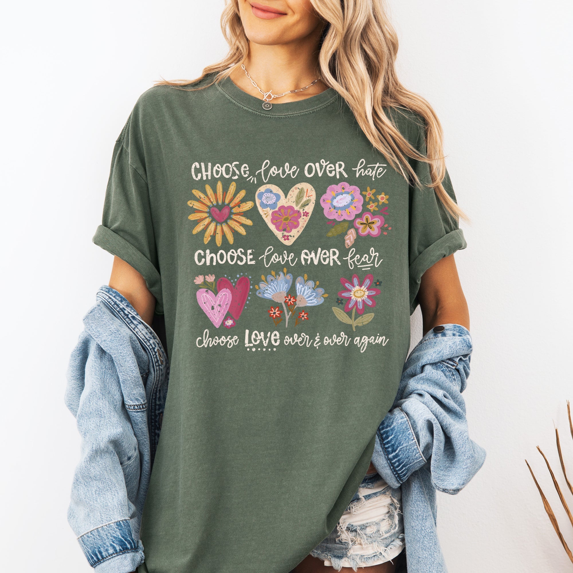 Choose Love Over Hate, Choose Love Over Fear, Choose Love Flowers Positivity Mental Health Comfort Colors Tee