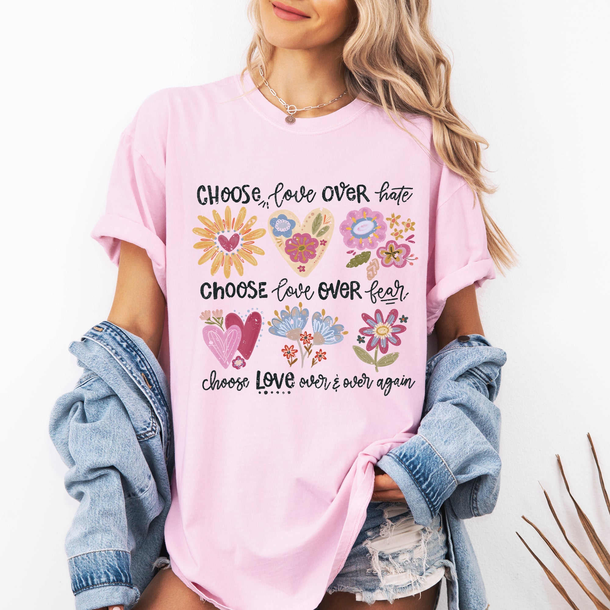 Choose Love Over Hate, Choose Love Over Fear, Choose Love Flowers Positivity Mental Health Comfort Colors Tee