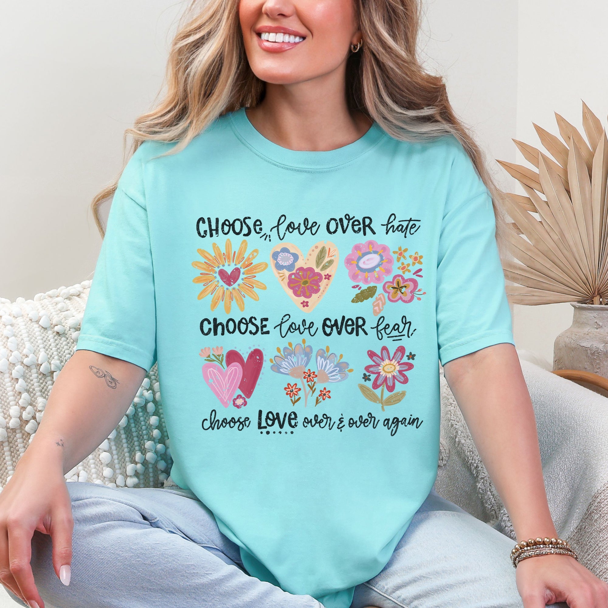 Choose Love Over Hate, Choose Love Over Fear, Choose Love Flowers Positivity Mental Health Comfort Colors Tee
