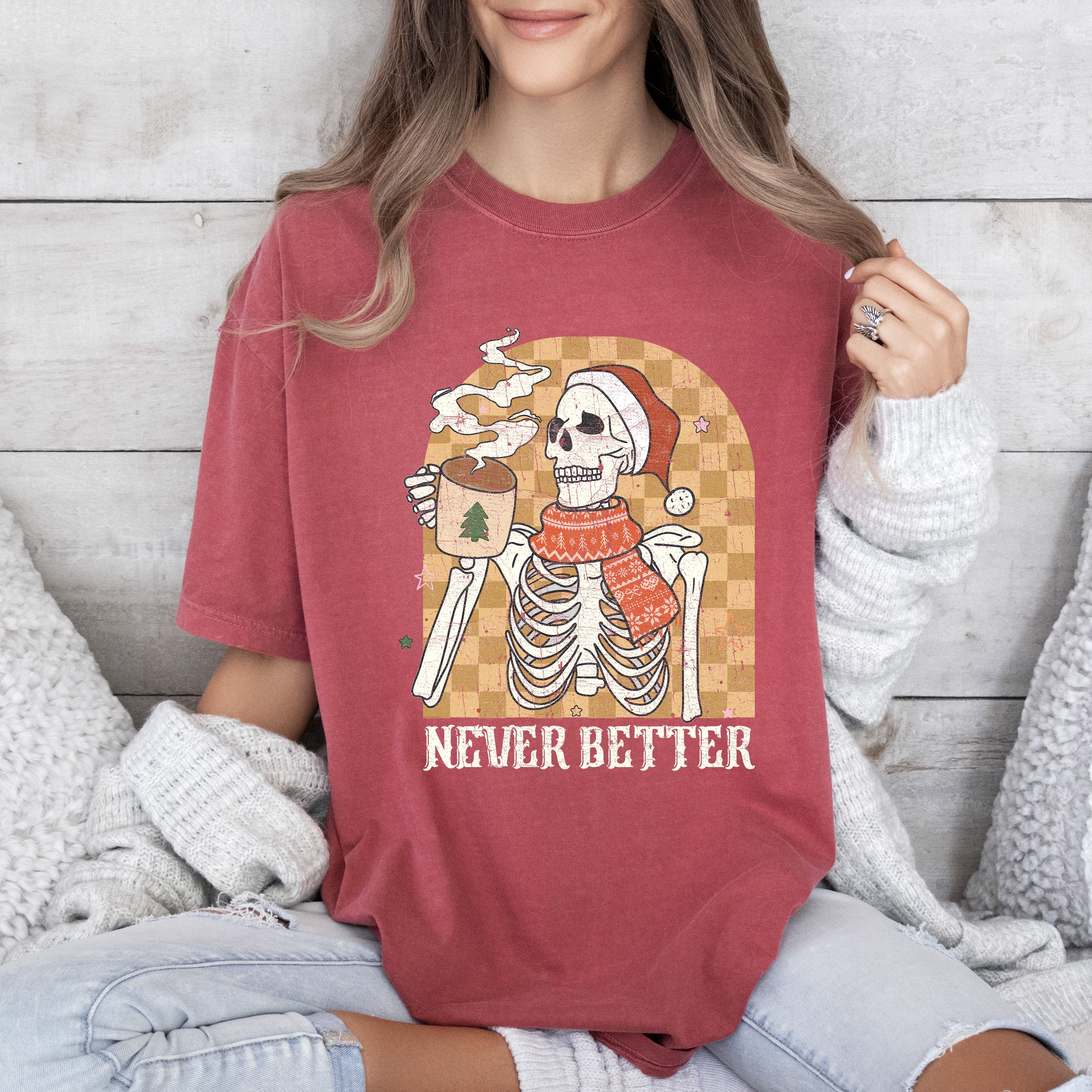 Never Better Skeleton Christmas Vintage Coffee Graphic Holiday Edition Comfort Colors Tee