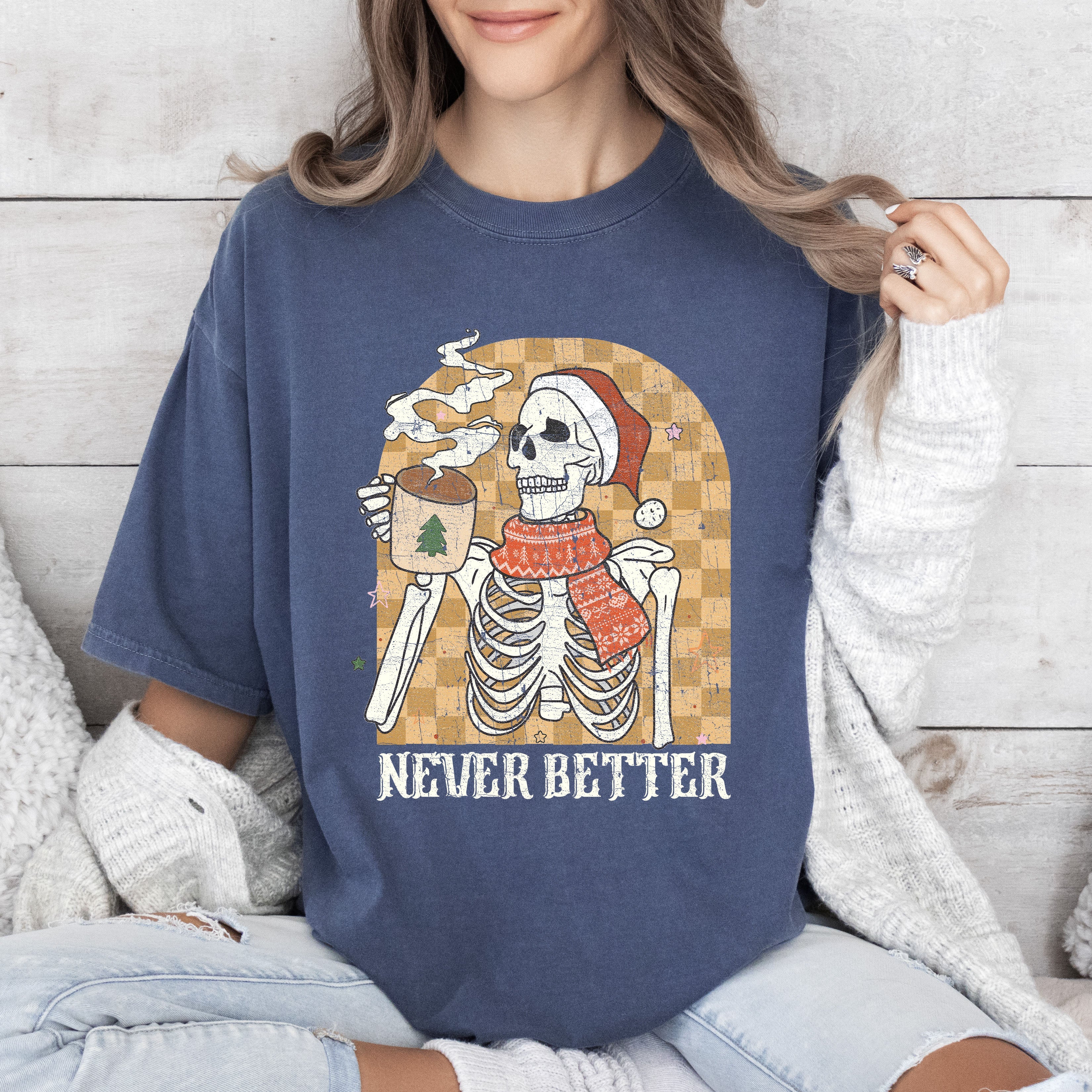 Never Better Skeleton Christmas Vintage Coffee Graphic Holiday Edition Comfort Colors Tee
