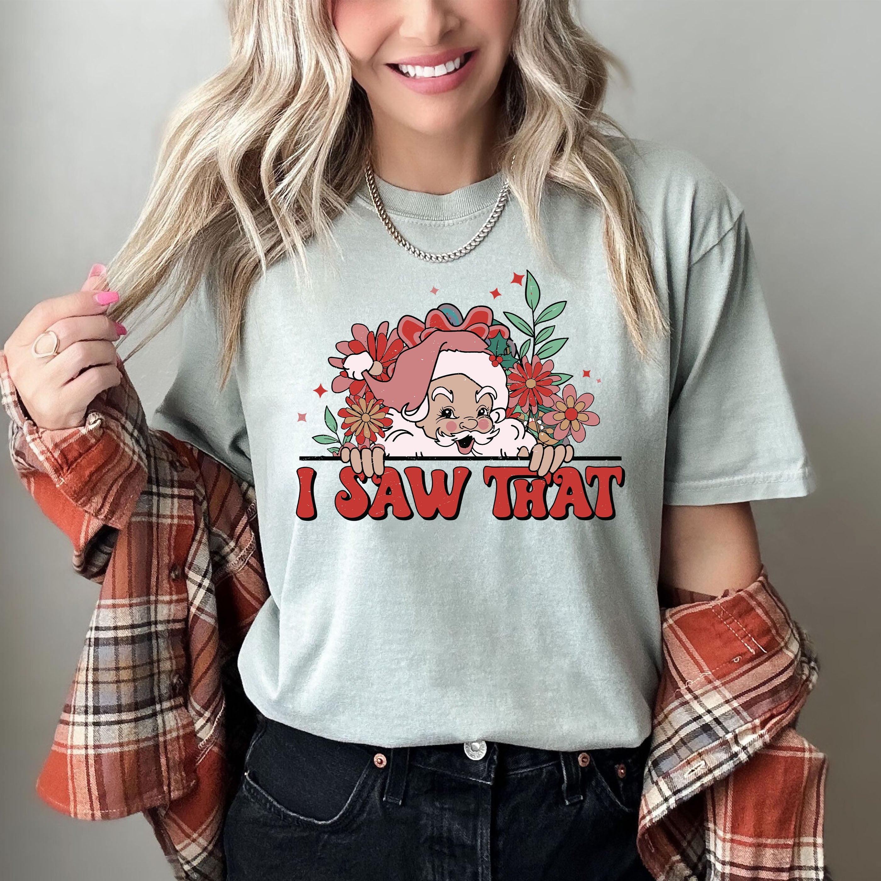 I Saw That Floral Santa Vintage Christmas Floral Artwork And Seasonal Motifs Comfort Colors Tee