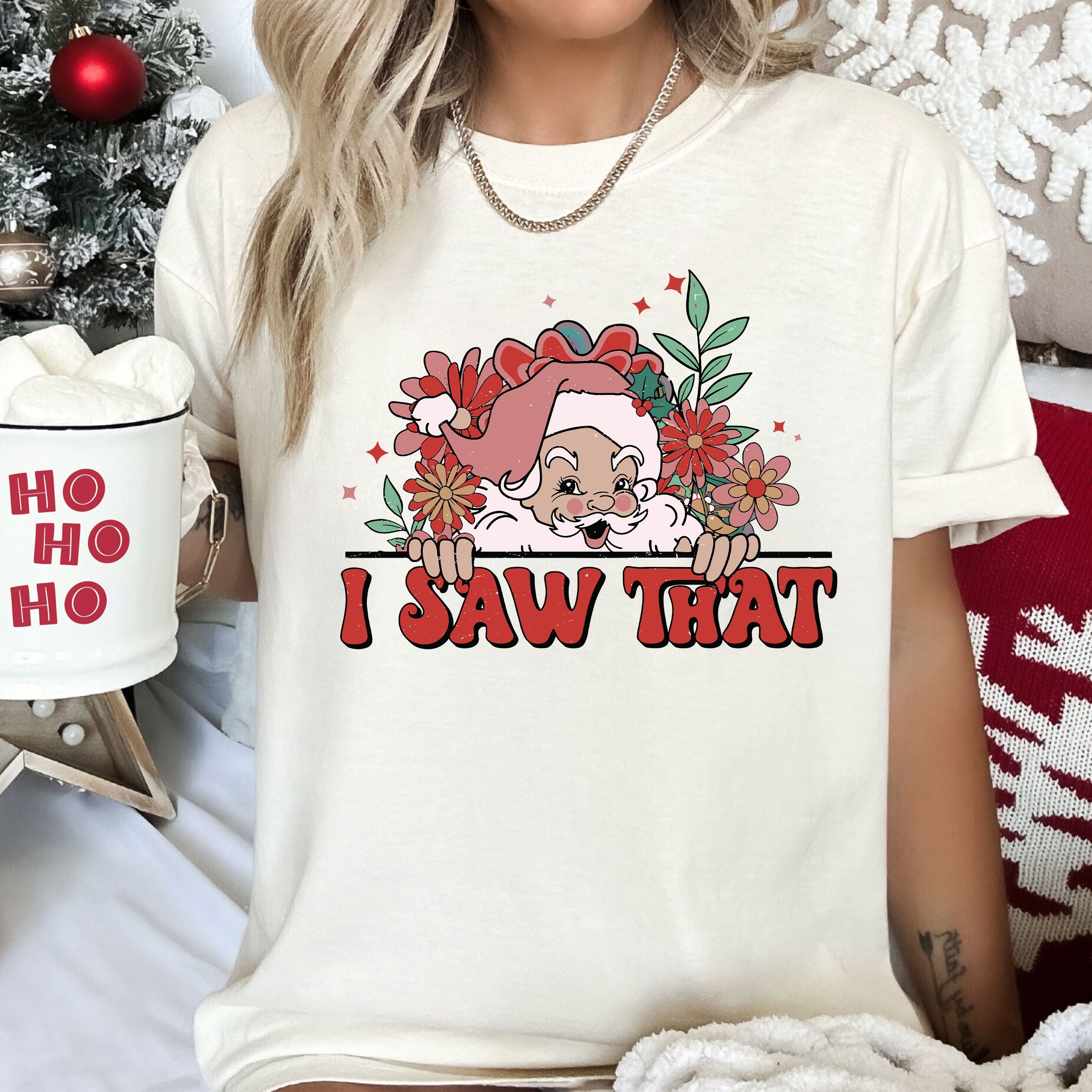 I Saw That Floral Santa Vintage Christmas Floral Artwork And Seasonal Motifs Comfort Colors Tee