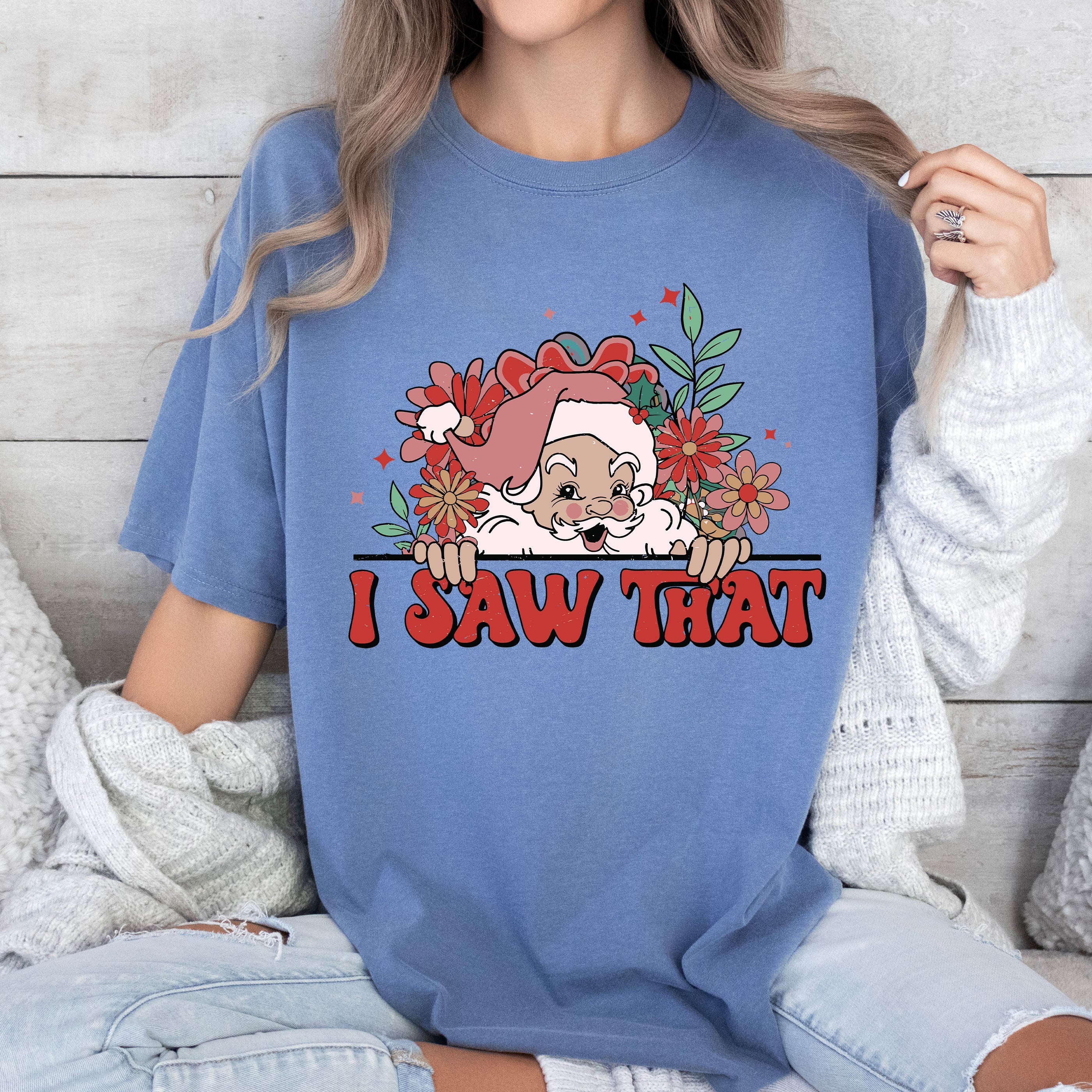 I Saw That Floral Santa Vintage Christmas Floral Artwork And Seasonal Motifs Comfort Colors Tee