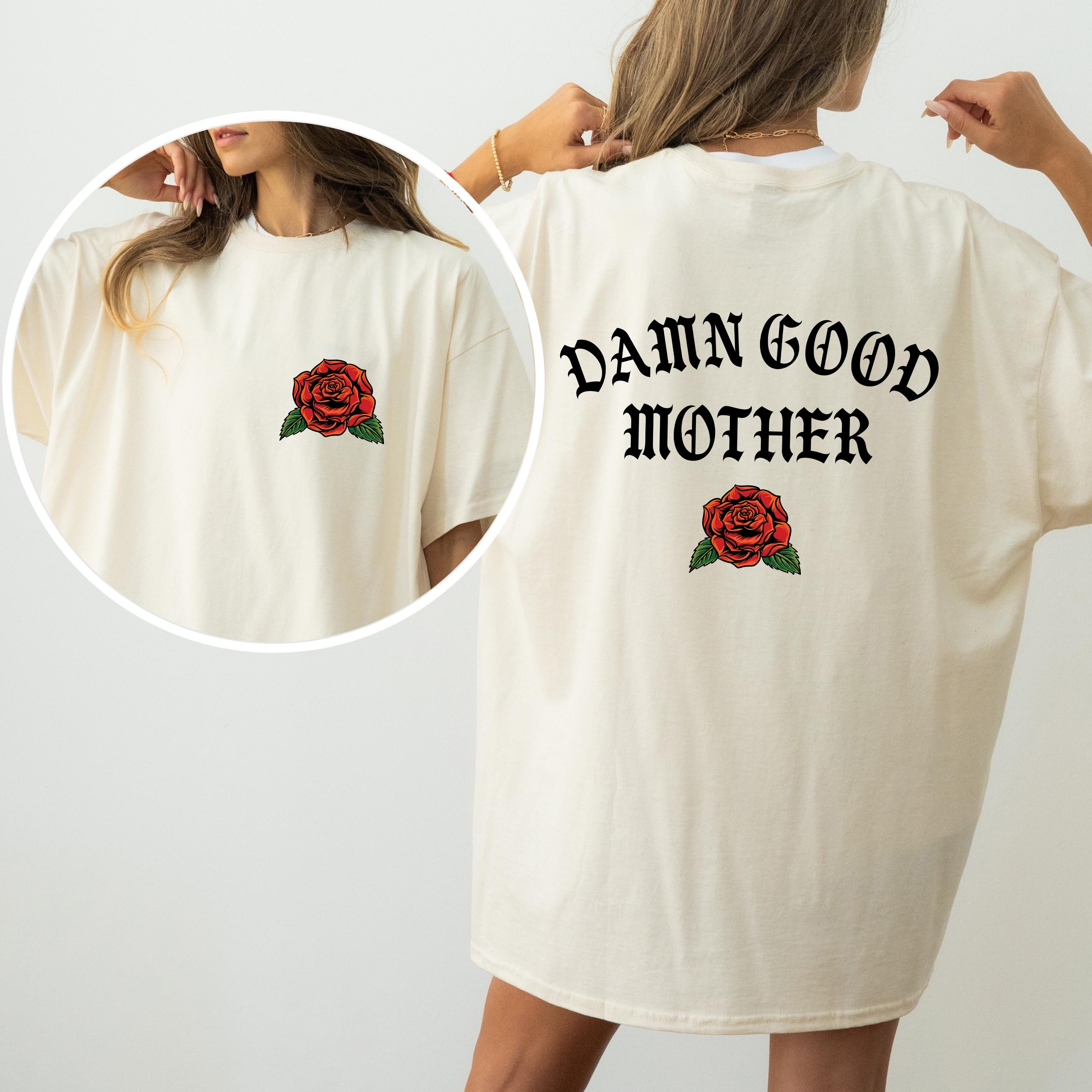 Damn Good Mother Tattoo Mother's Day Mama Vintage Inked Design Celebrating Moms Forever Comfort Colors Tee