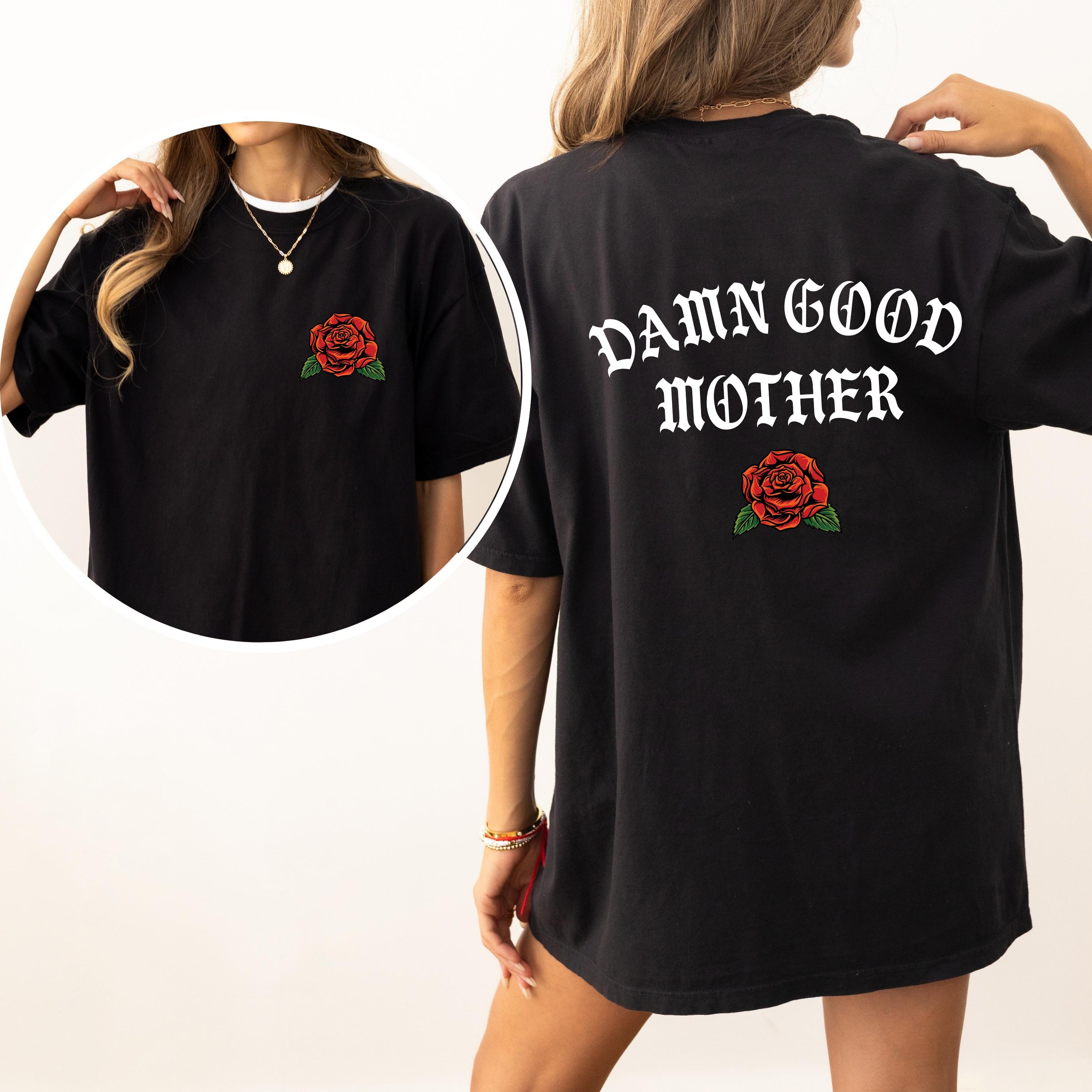 Damn Good Mother Tattoo Mother's Day Mama Vintage Inked Design Celebrating Moms Forever Comfort Colors Tee