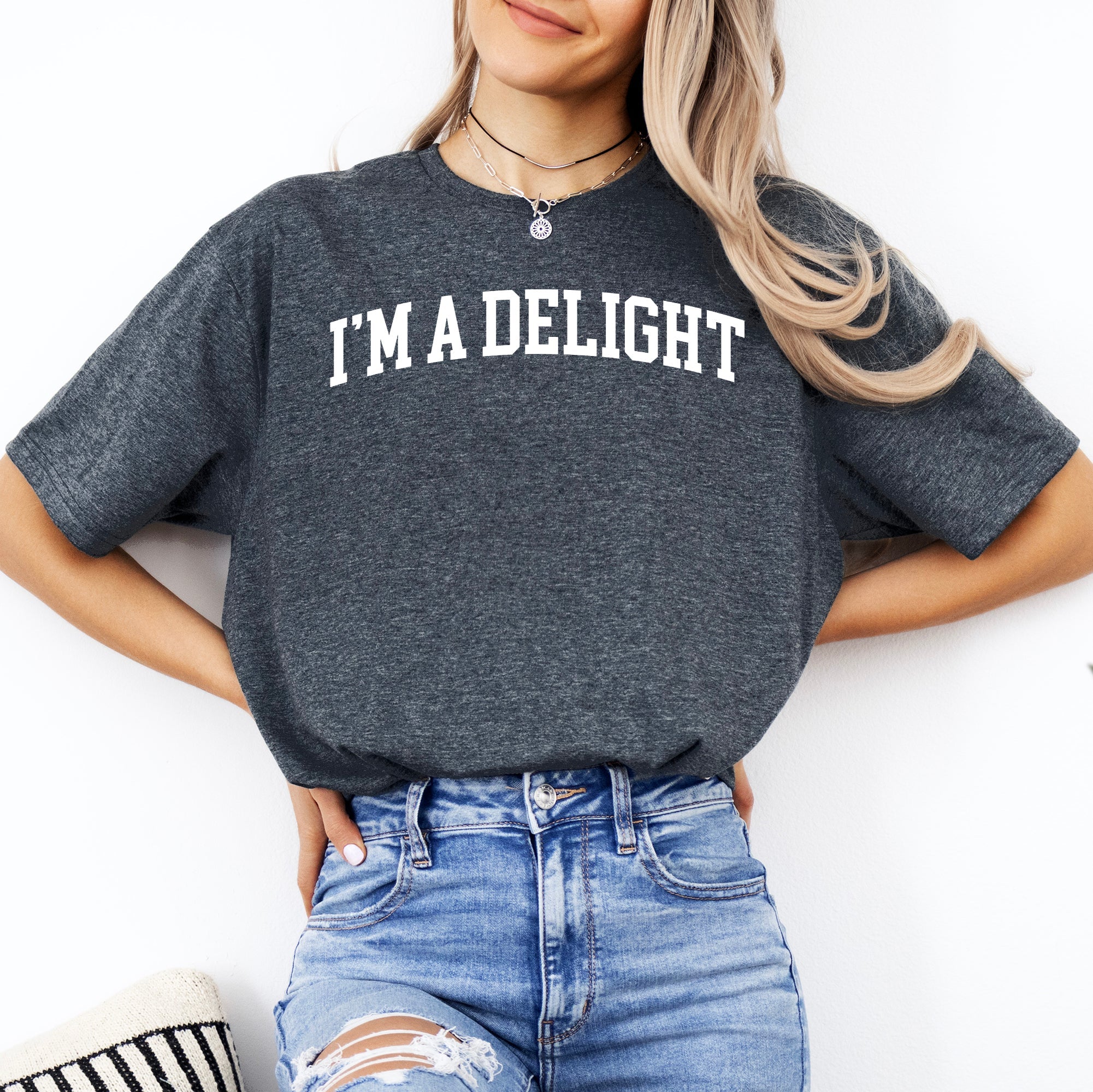 I'm A Delight, Sassy, Super Soft Comfort Vibes For Bold Style Seekers Graphic Tee
