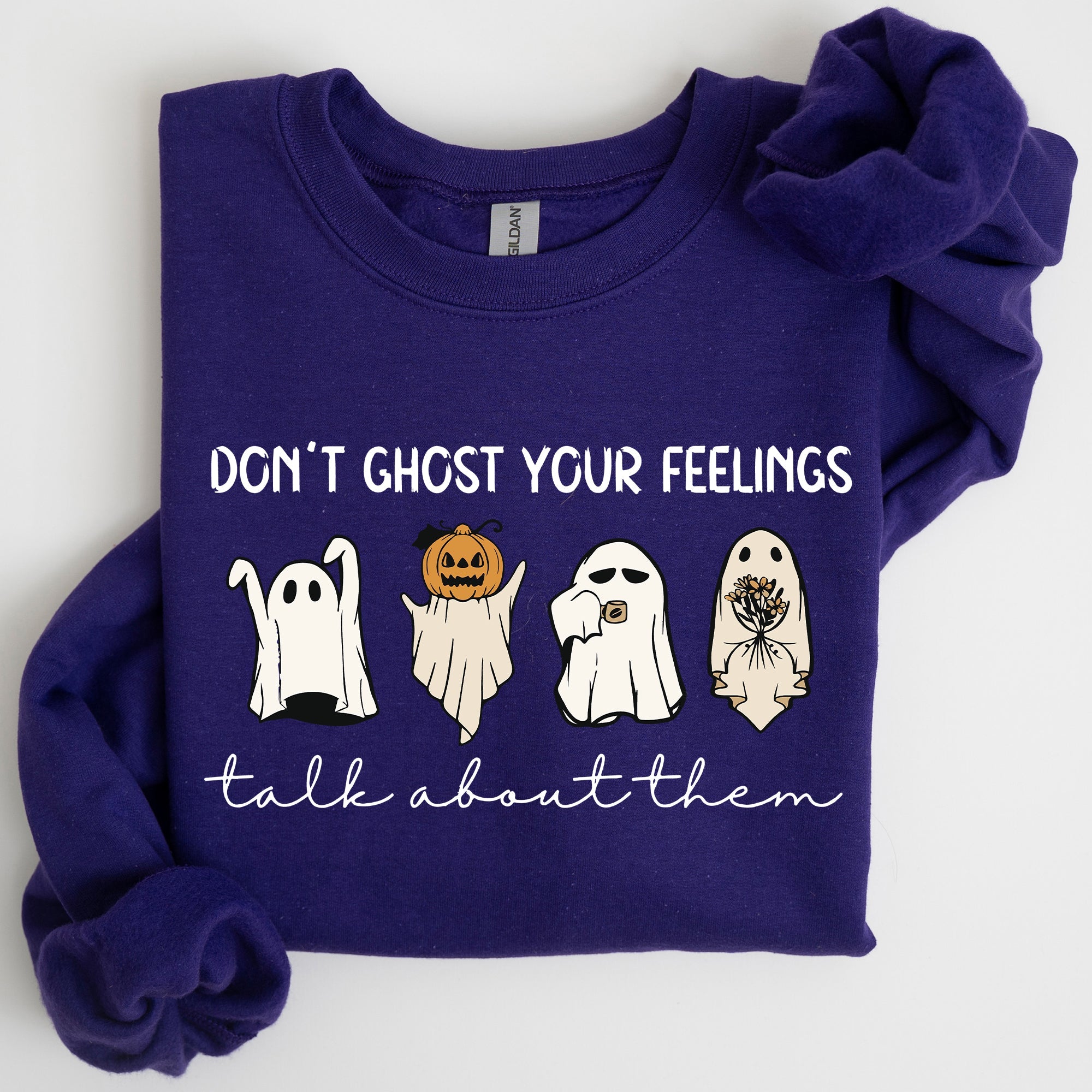 Don't Ghost Your Feeling Talk Positivity Mental Health Halloween Teacher Spooky Sweatshirt