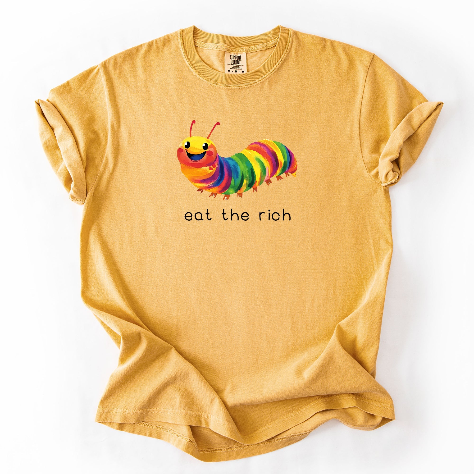 Eat The Rich Hungry Caterpillar Colorful Bold Satire Graphic Style Print Modern Streetwear Statement Comfort Colors Tee