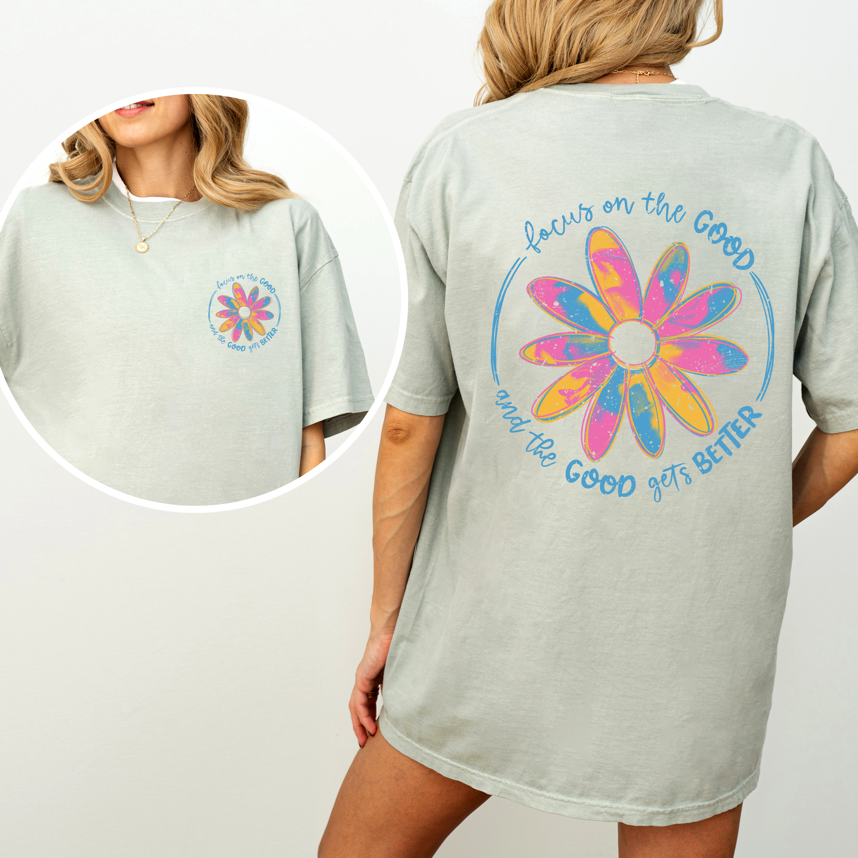 Focus On The Good Flowers Front And Back Retro Positivity Daily Reminder Comfort Colors Tee
