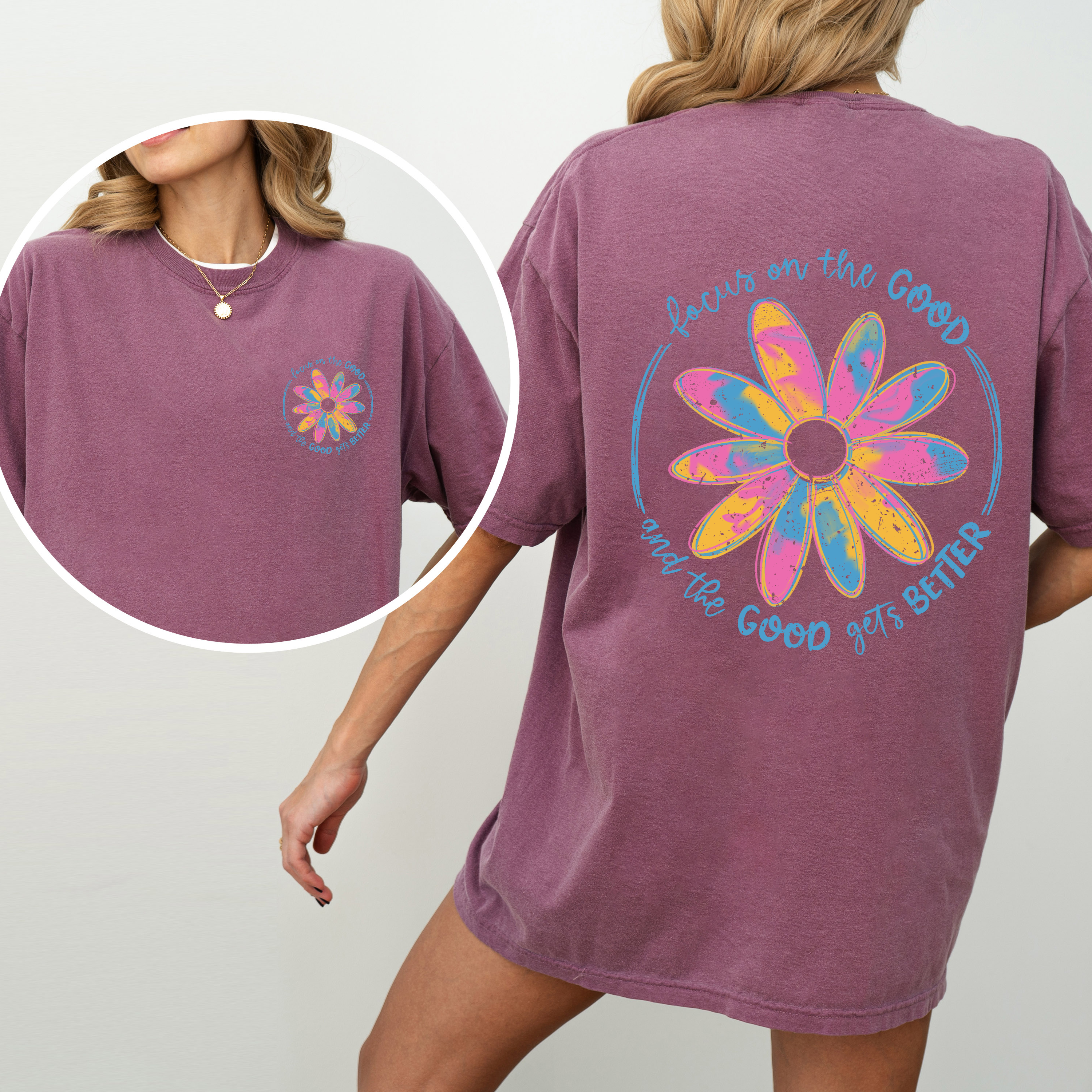 Focus On The Good Flowers Front And Back Retro Positivity Daily Reminder Comfort Colors Tee