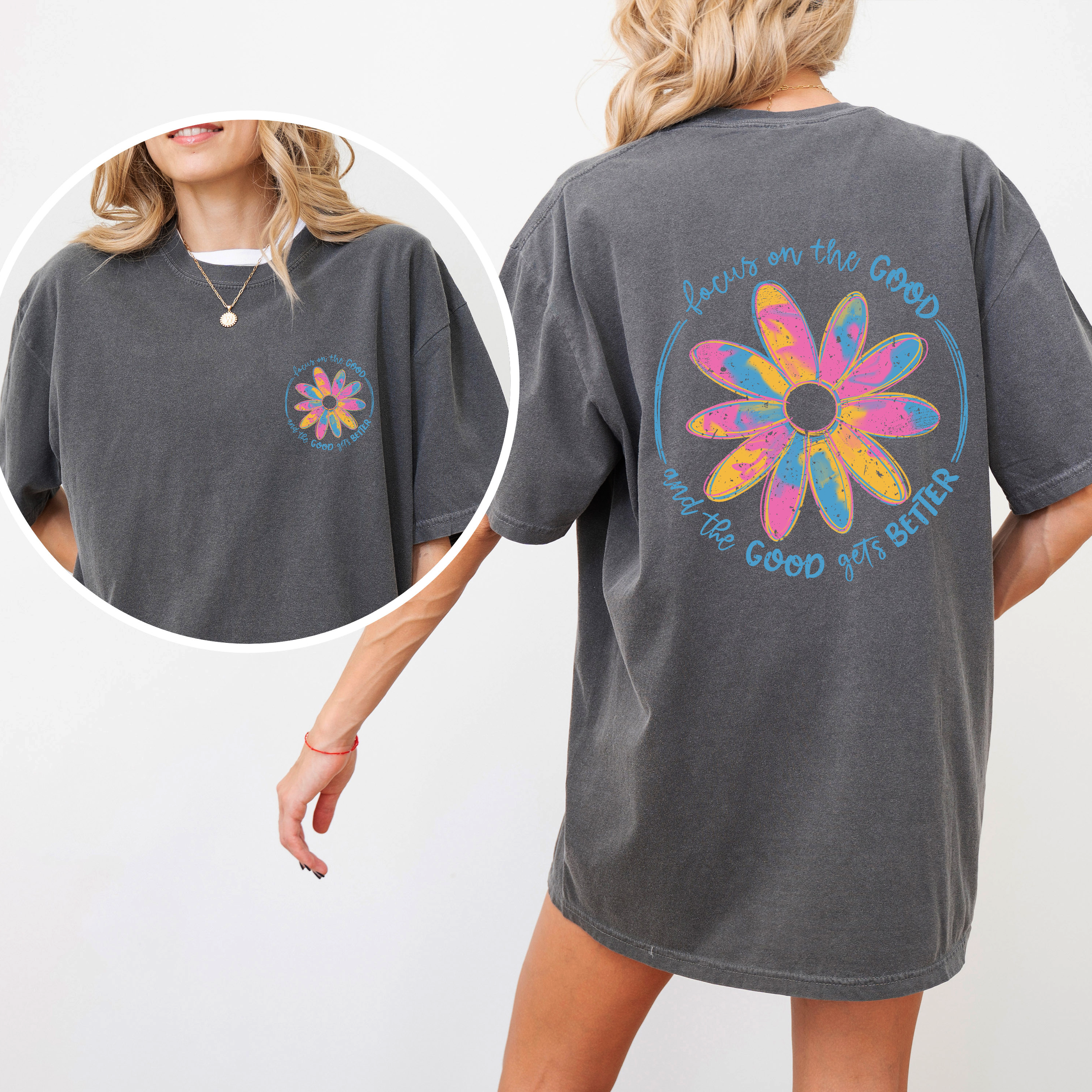 Focus On The Good Flowers Front And Back Retro Positivity Daily Reminder Comfort Colors Tee