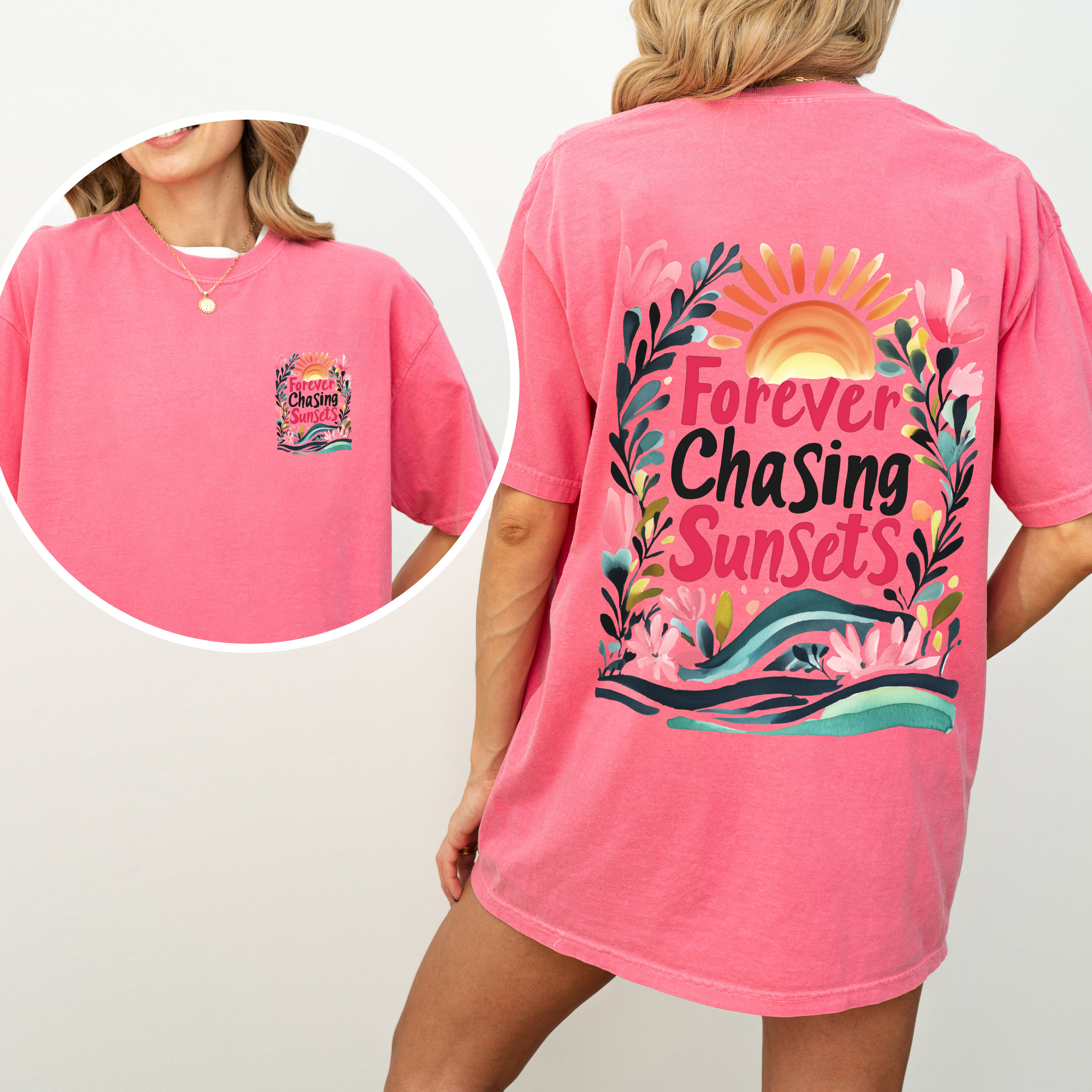 Forever Chasing Sunsets Beach Summer Flowers Botanical Front And Back Comfort Colors Tee