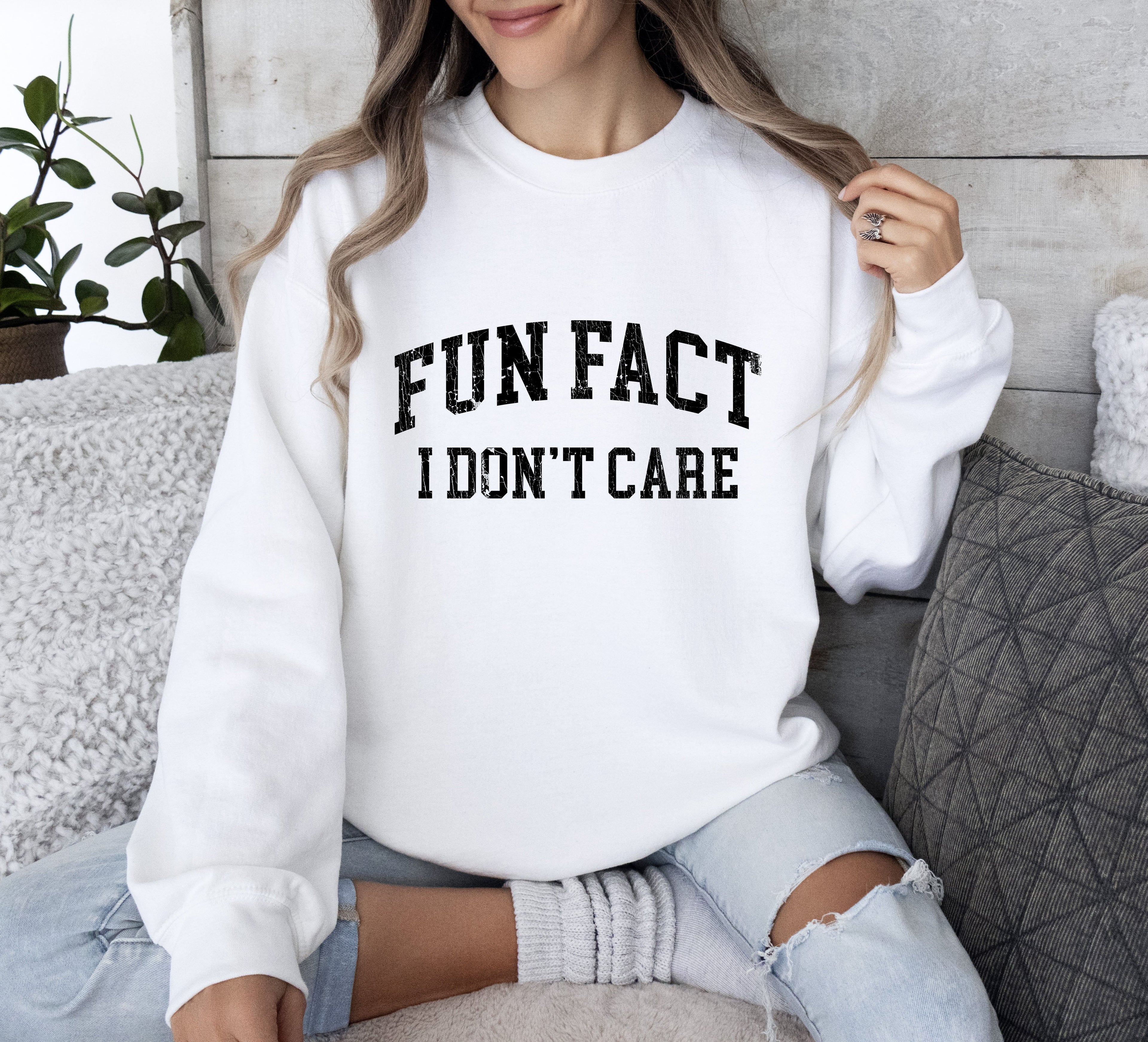 Fun Fact I Don't Care Sarcastic Campus Humor Quote For Late Night Study Sessions Sweatshirt