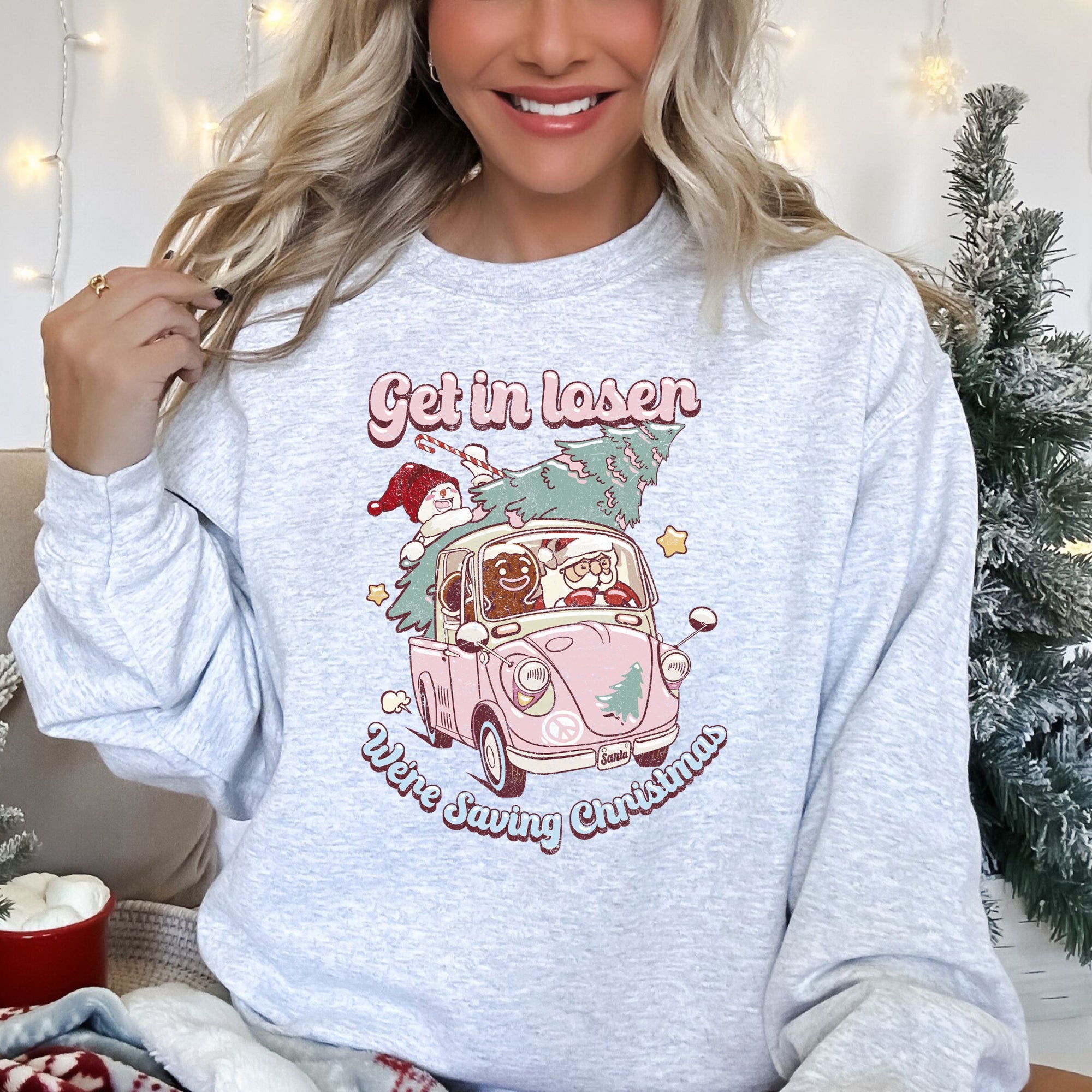 Get In Loser, We're Saving Christmas, Retro, Pink, Santa, Snowman Holiday Edition Sweatshirt