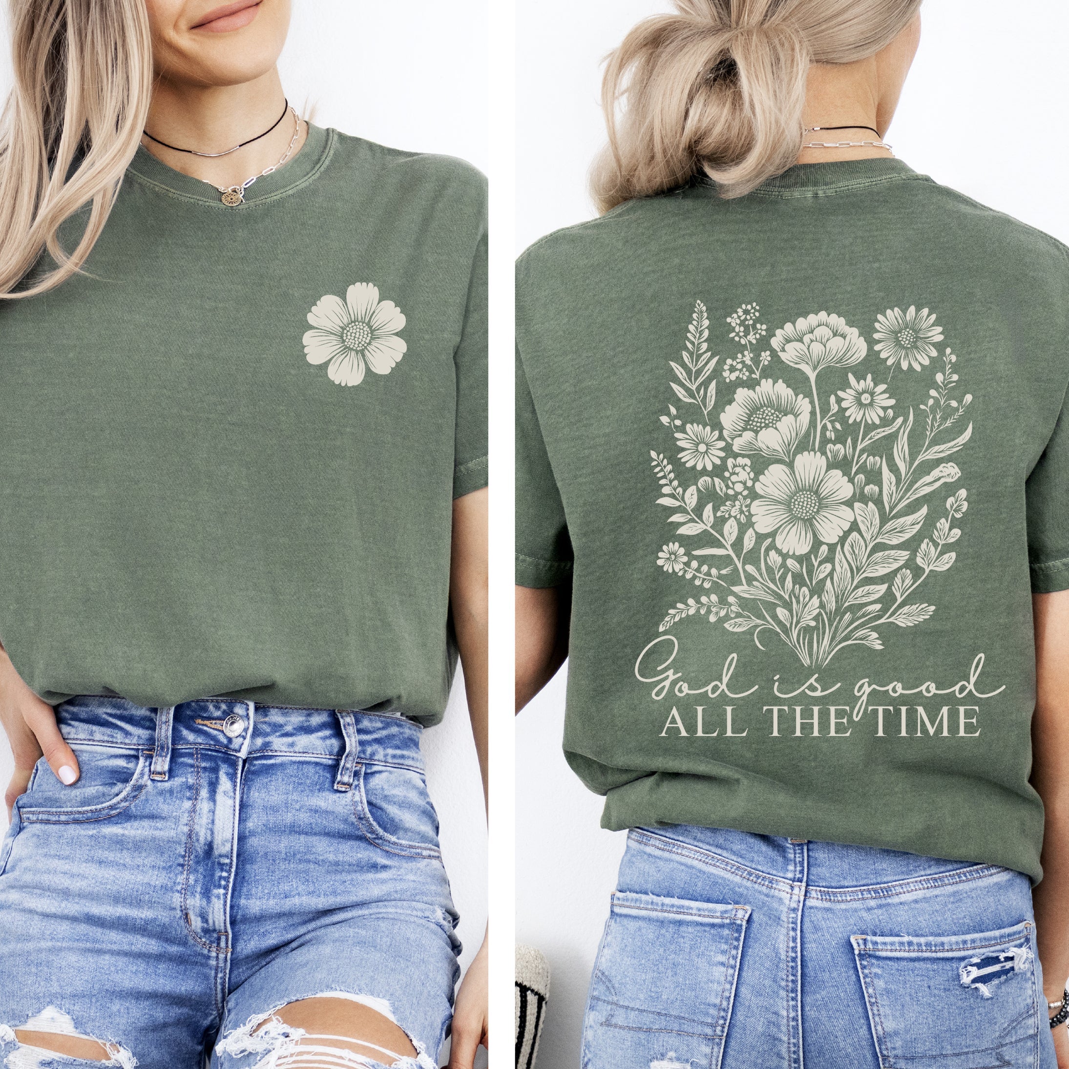 God Is Good All The Time Flowers Gospel Faith Inspirational Bible Verse Comfort Colors Tee