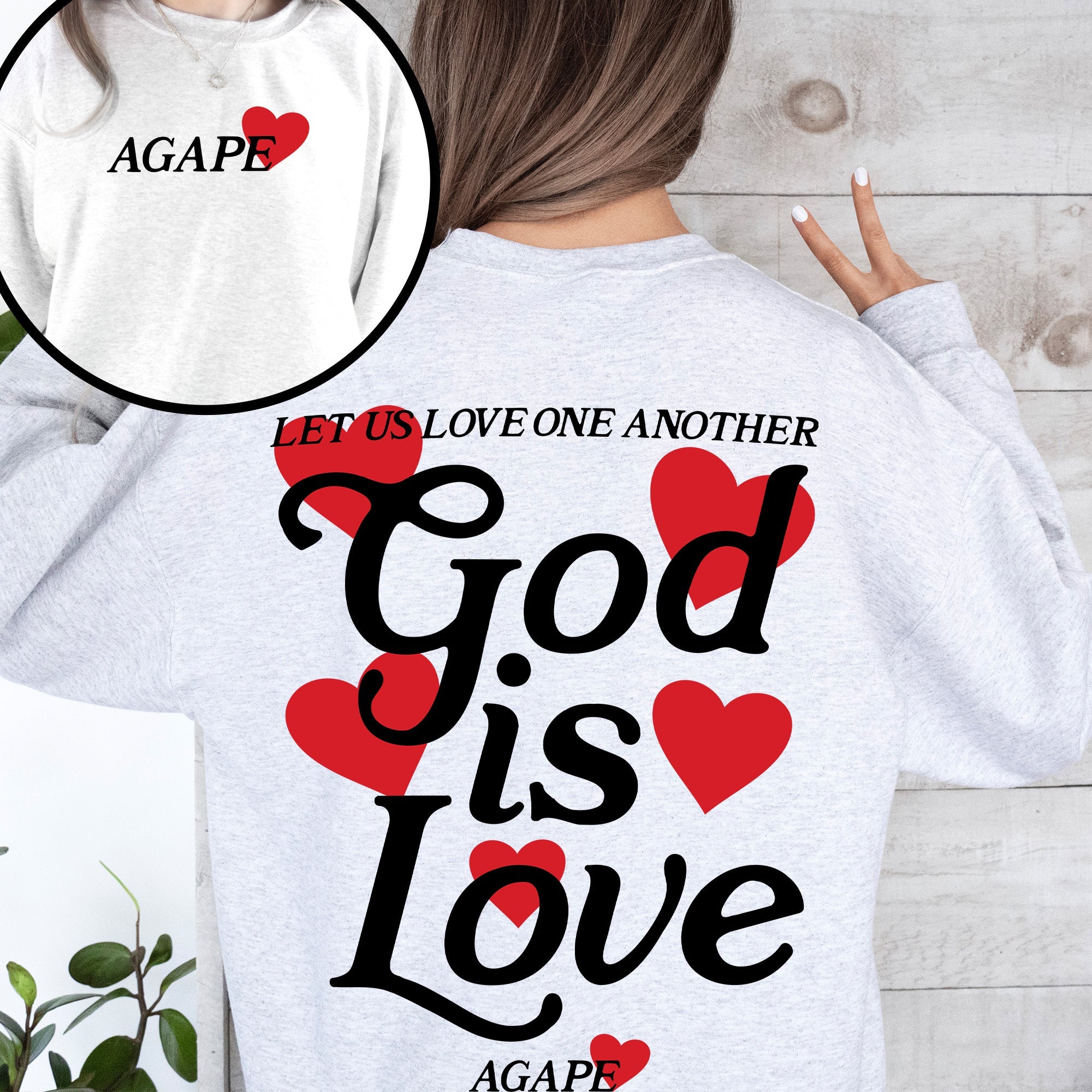 God Is Love Agape Love One Another Bible Faith Christian Religious Scripture Verse Message Sweatshirt