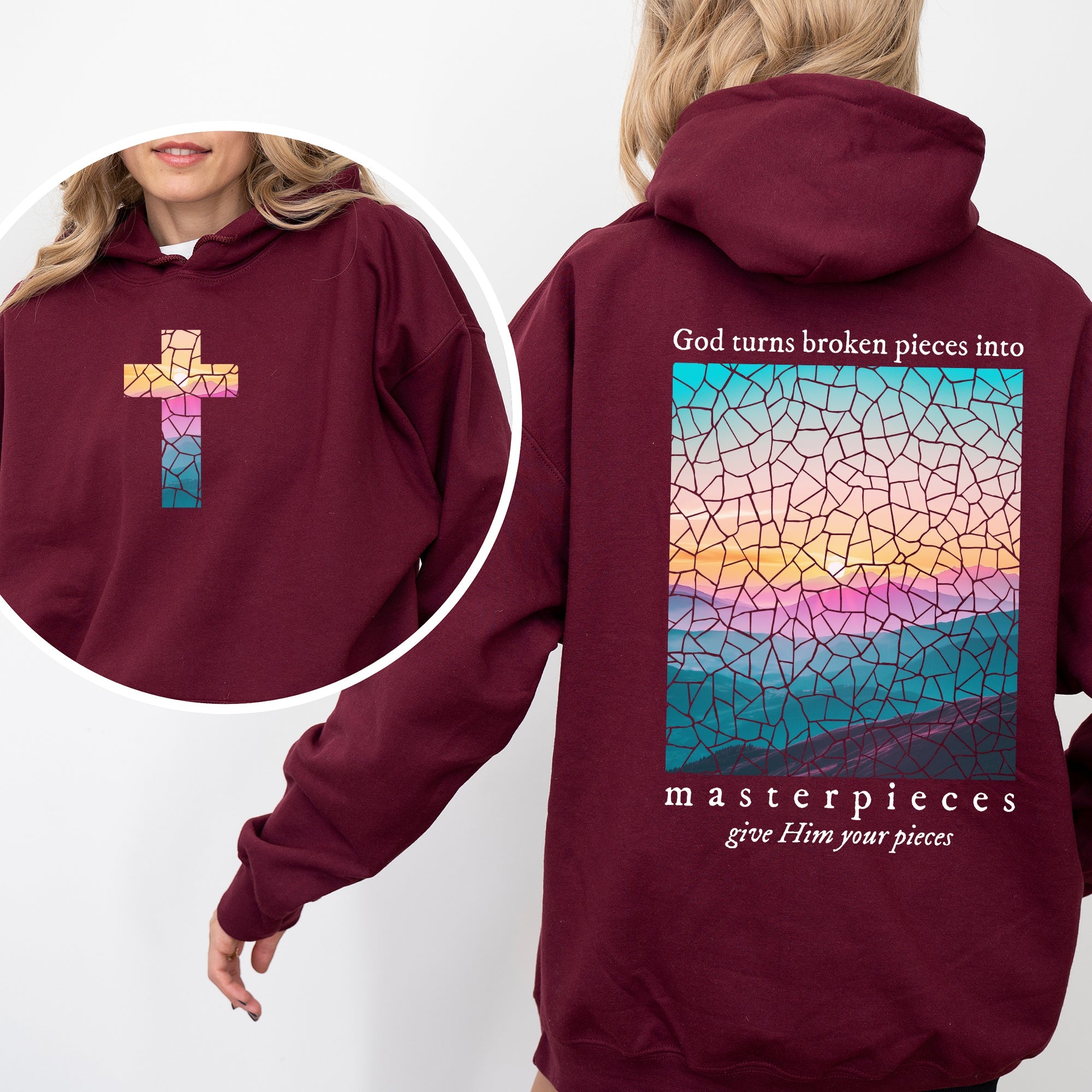 God Turns Broken Pieces Into Masterpieces Give Him Your Pieces Hooded Sweatshirt