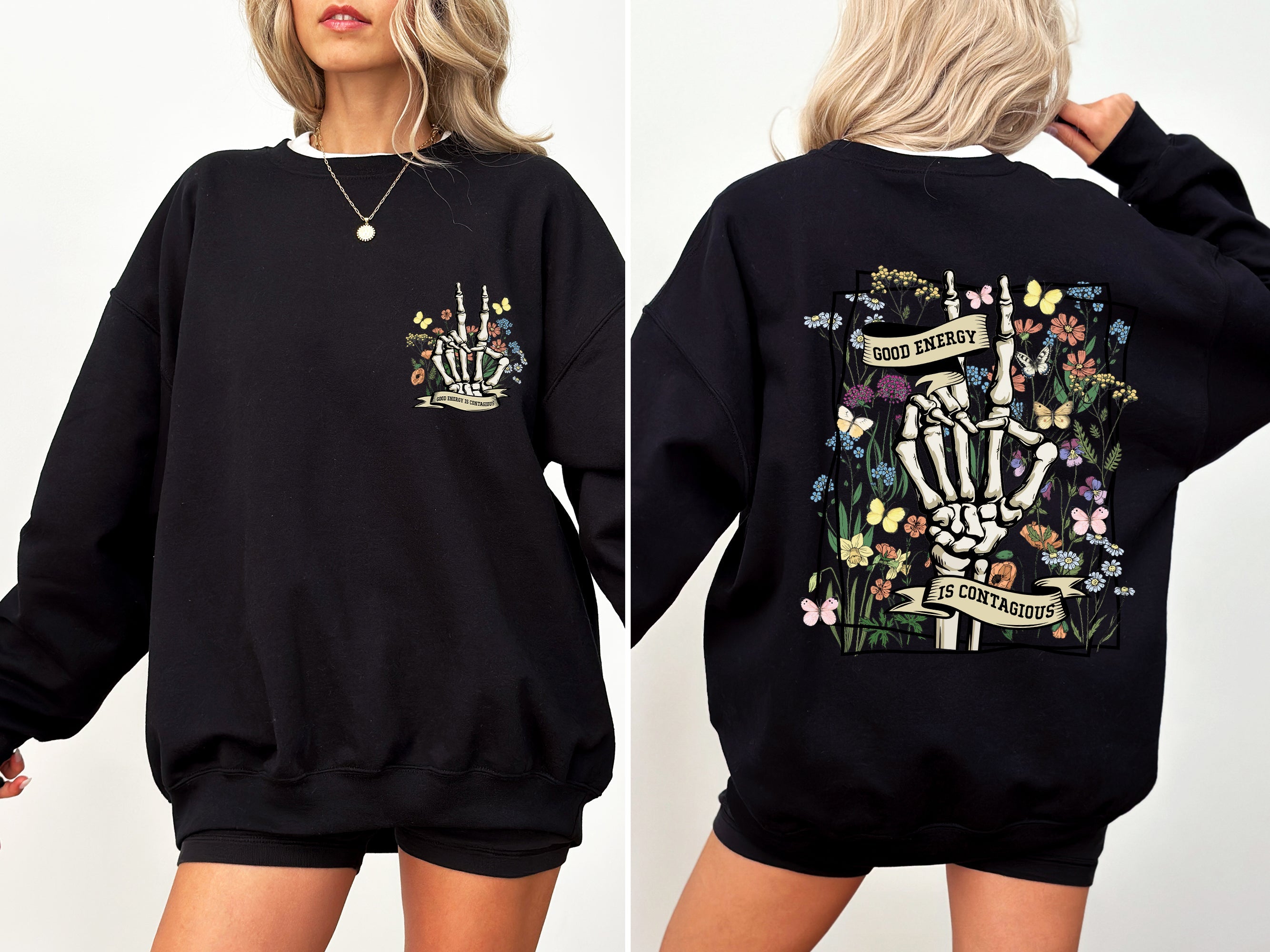 Good Energy Is Contagious Skeleton Butterfly Spirit Art Eternal Vibe Design Edition Sweatshirt