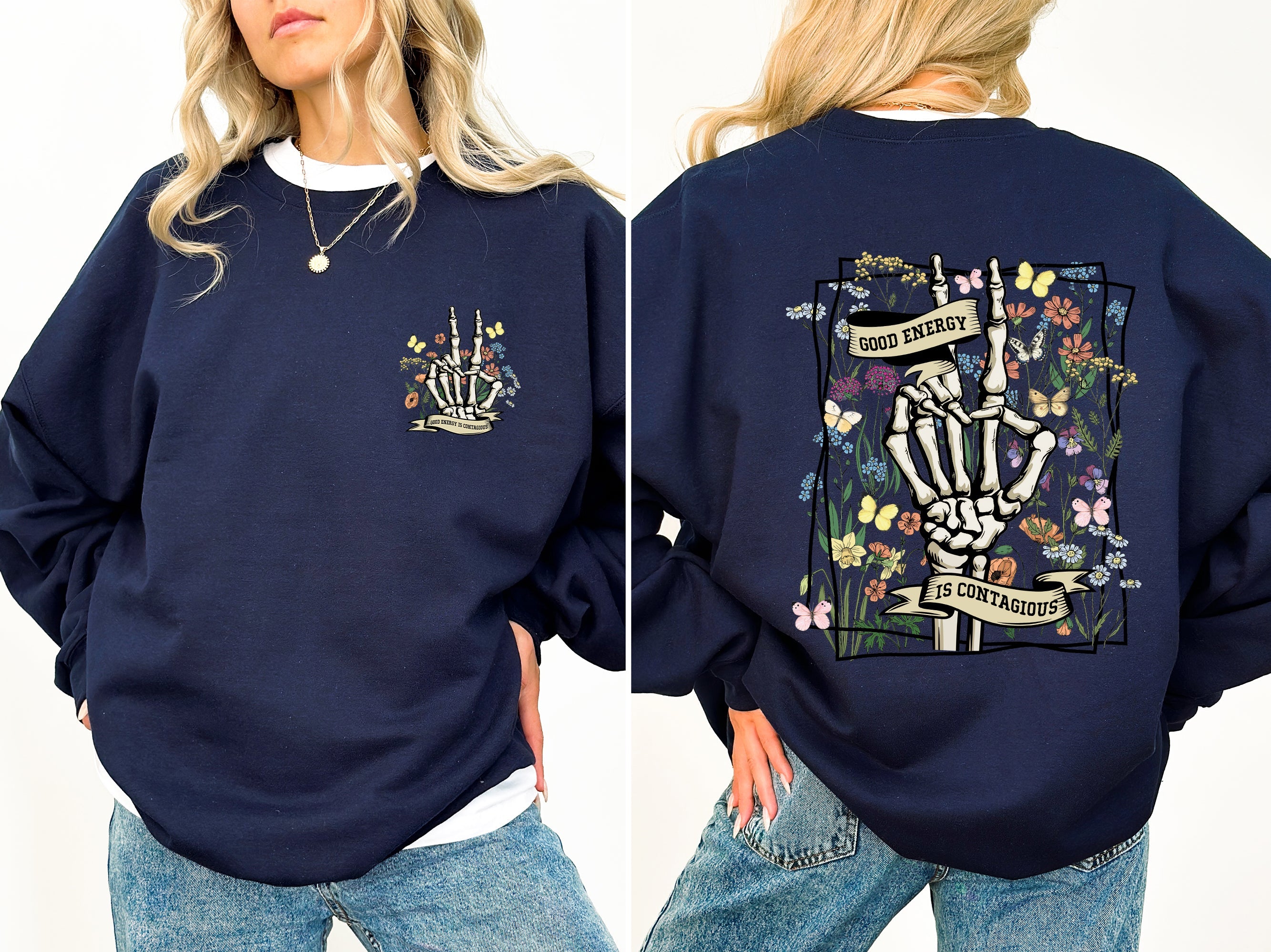Good Energy Is Contagious Skeleton Butterfly Spirit Art Eternal Vibe Design Edition Sweatshirt