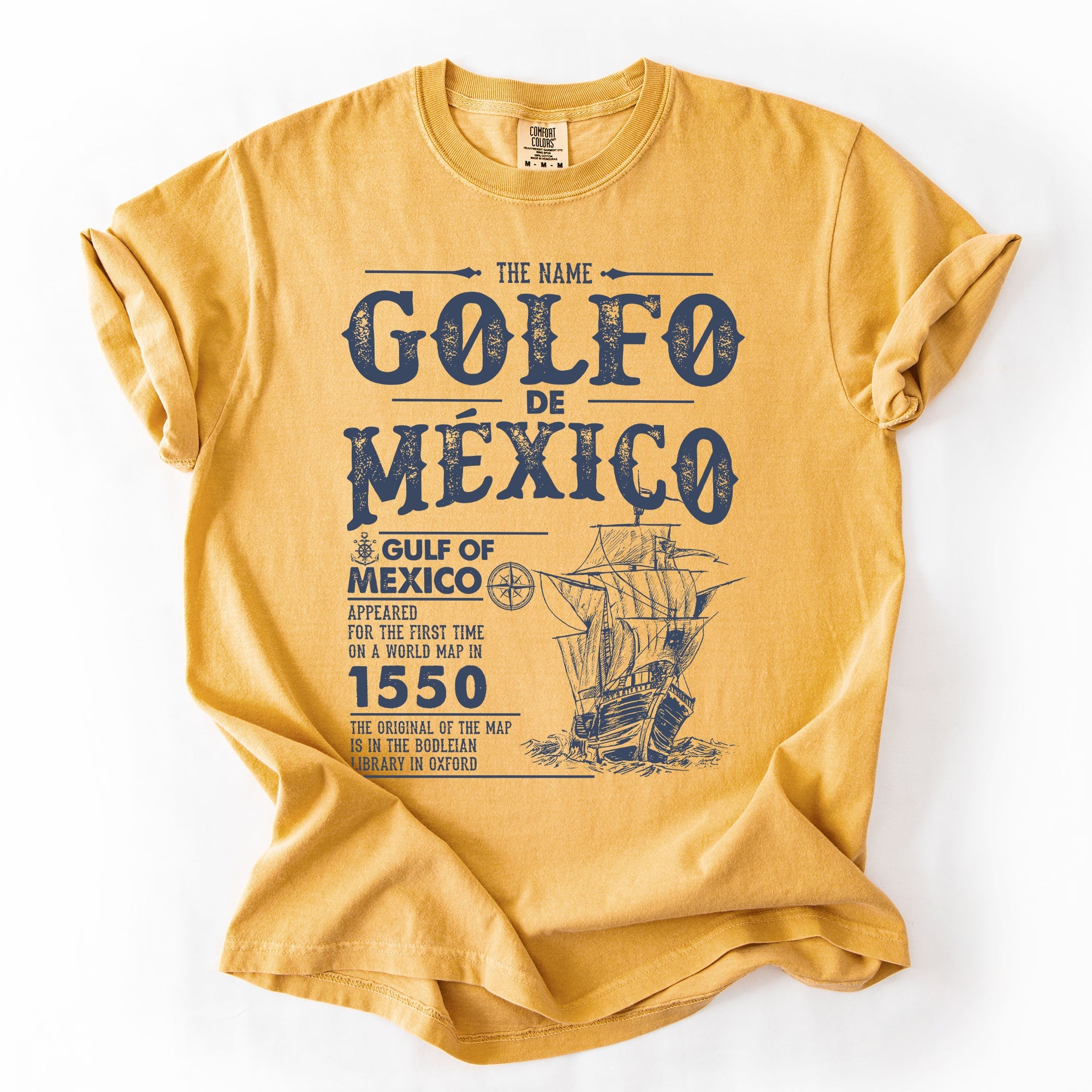 Gulf Of Mexico Golfo De Mexico Established 1550 Sailing Ship History Comfort Colors Tee