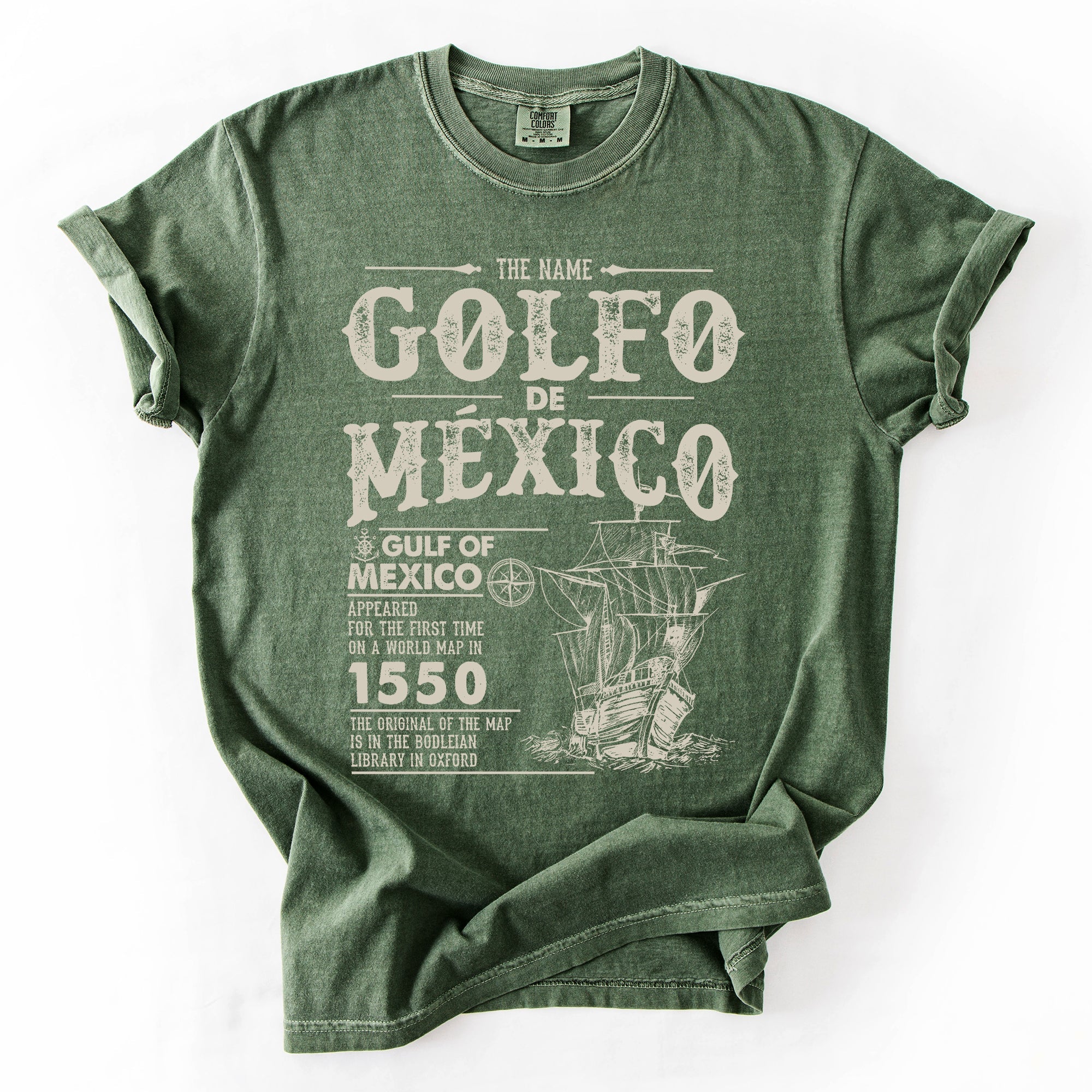 Gulf Of Mexico Golfo De Mexico Established 1550 Sailing Ship History Comfort Colors Tee