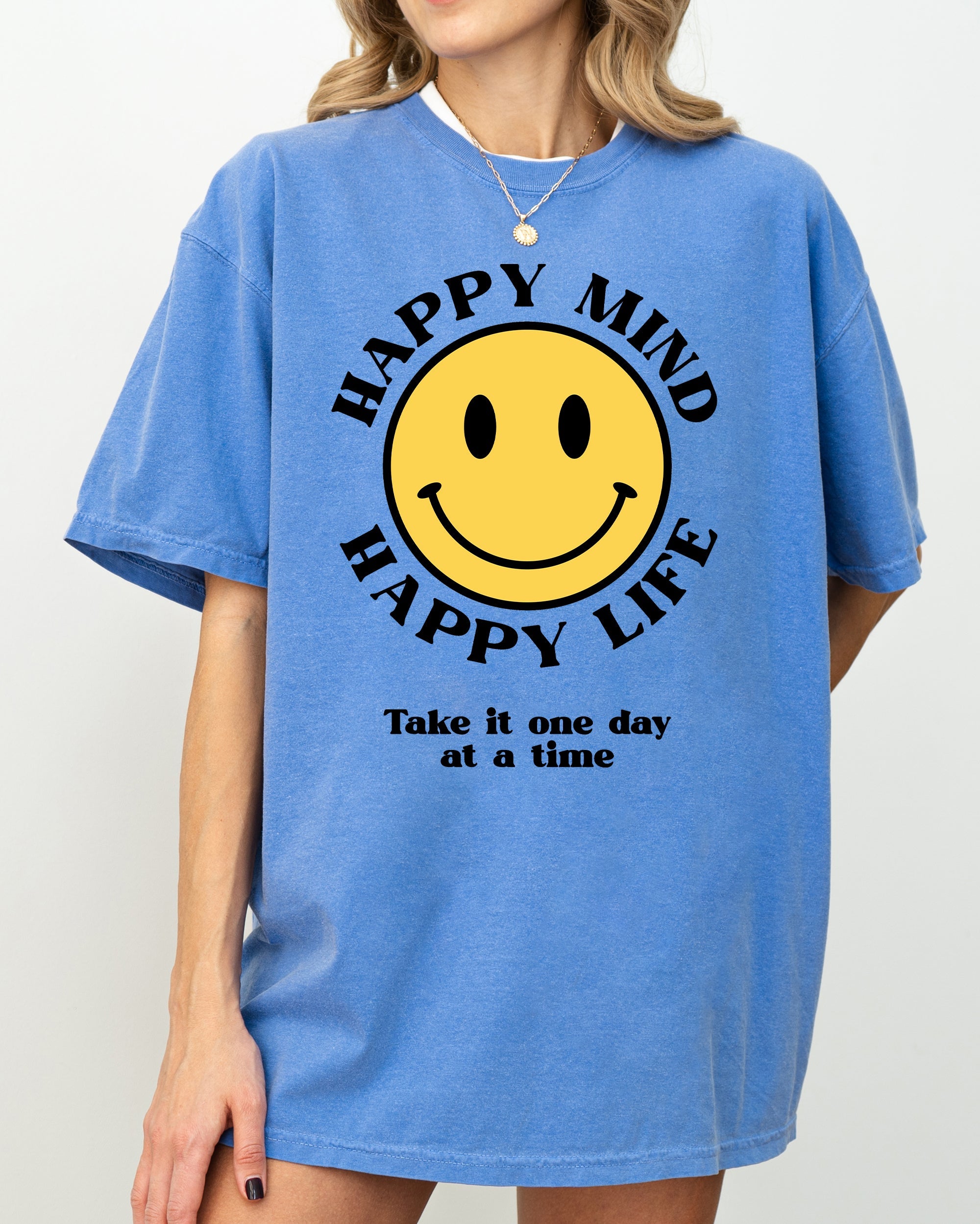 Happy Mind, Happy Life, One Day At A Time Inspirational Mental Health Comfort Colors Tee