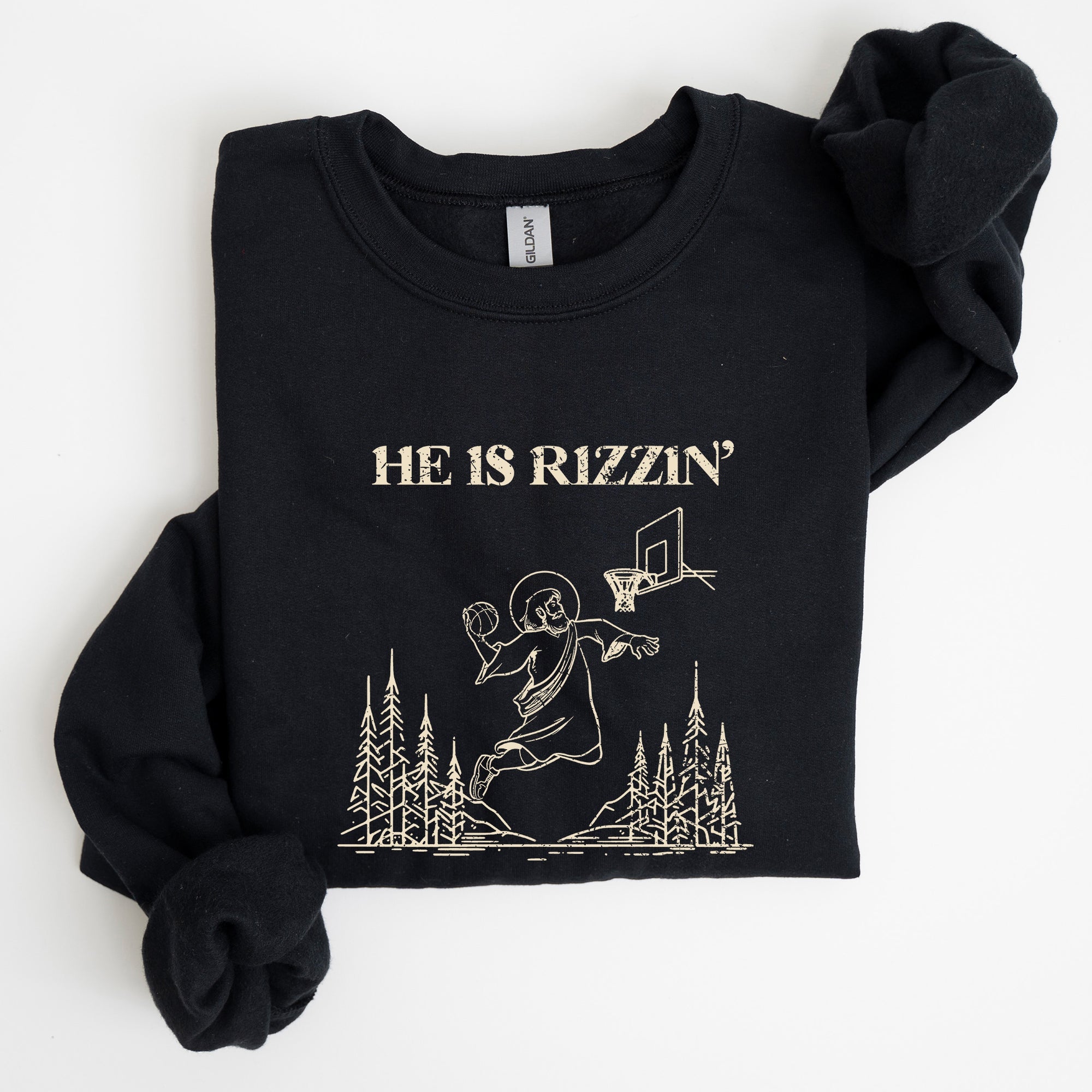 He Is Rizzin Basketball Jesus Easter Humorous Hoop Faithful Inspirational Quote Sweatshirt