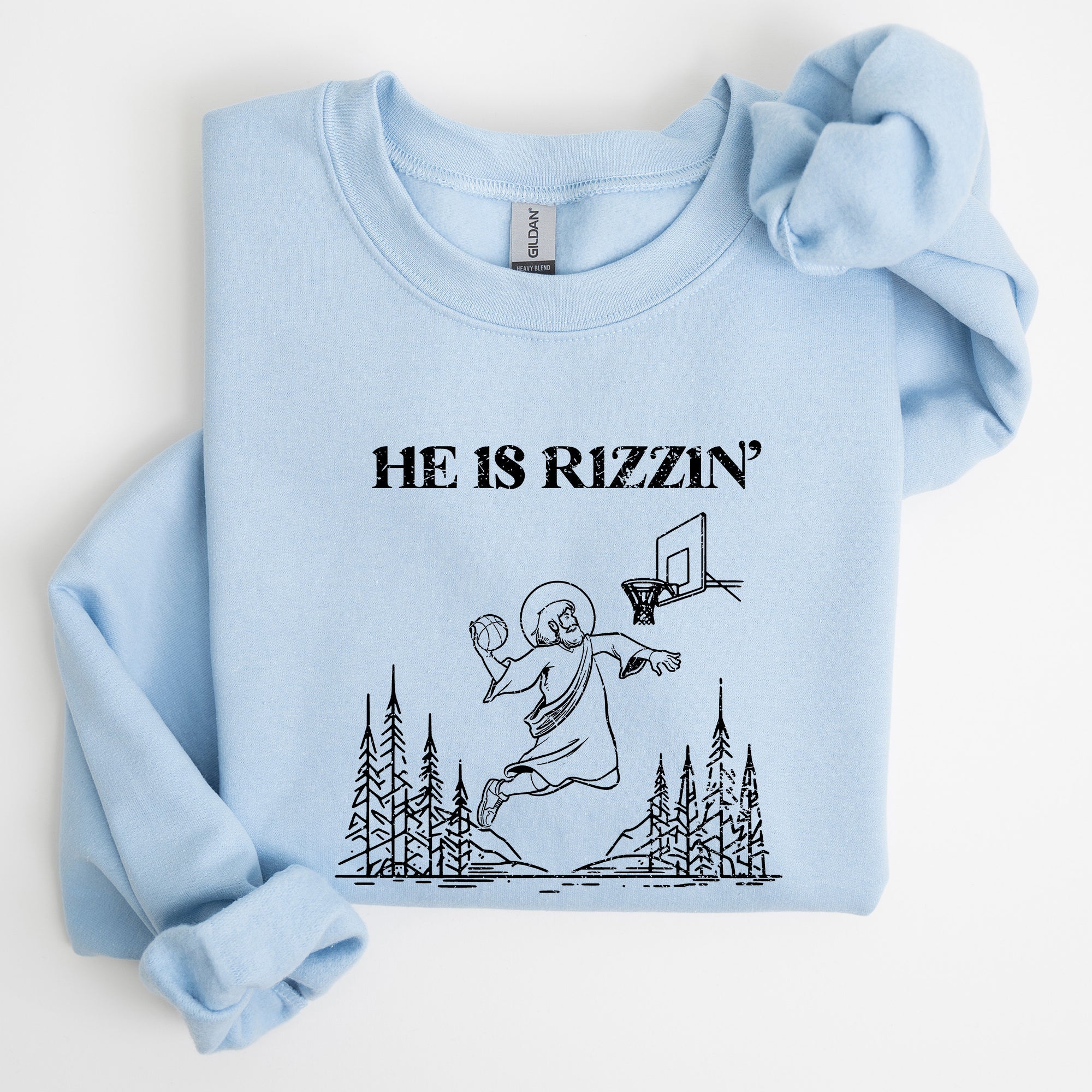 He Is Rizzin Basketball Jesus Easter Humorous Hoop Faithful Inspirational Quote Sweatshirt
