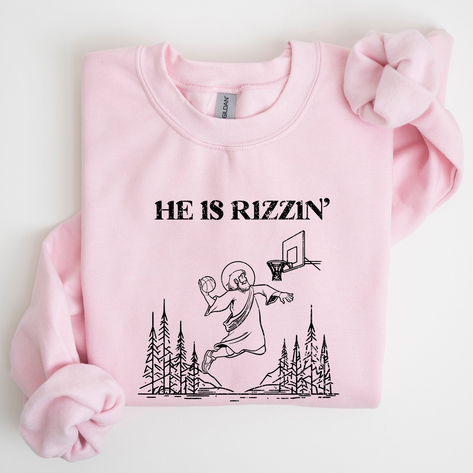 He Is Rizzin Basketball Jesus Easter Humorous Hoop Faithful Inspirational Quote Sweatshirt
