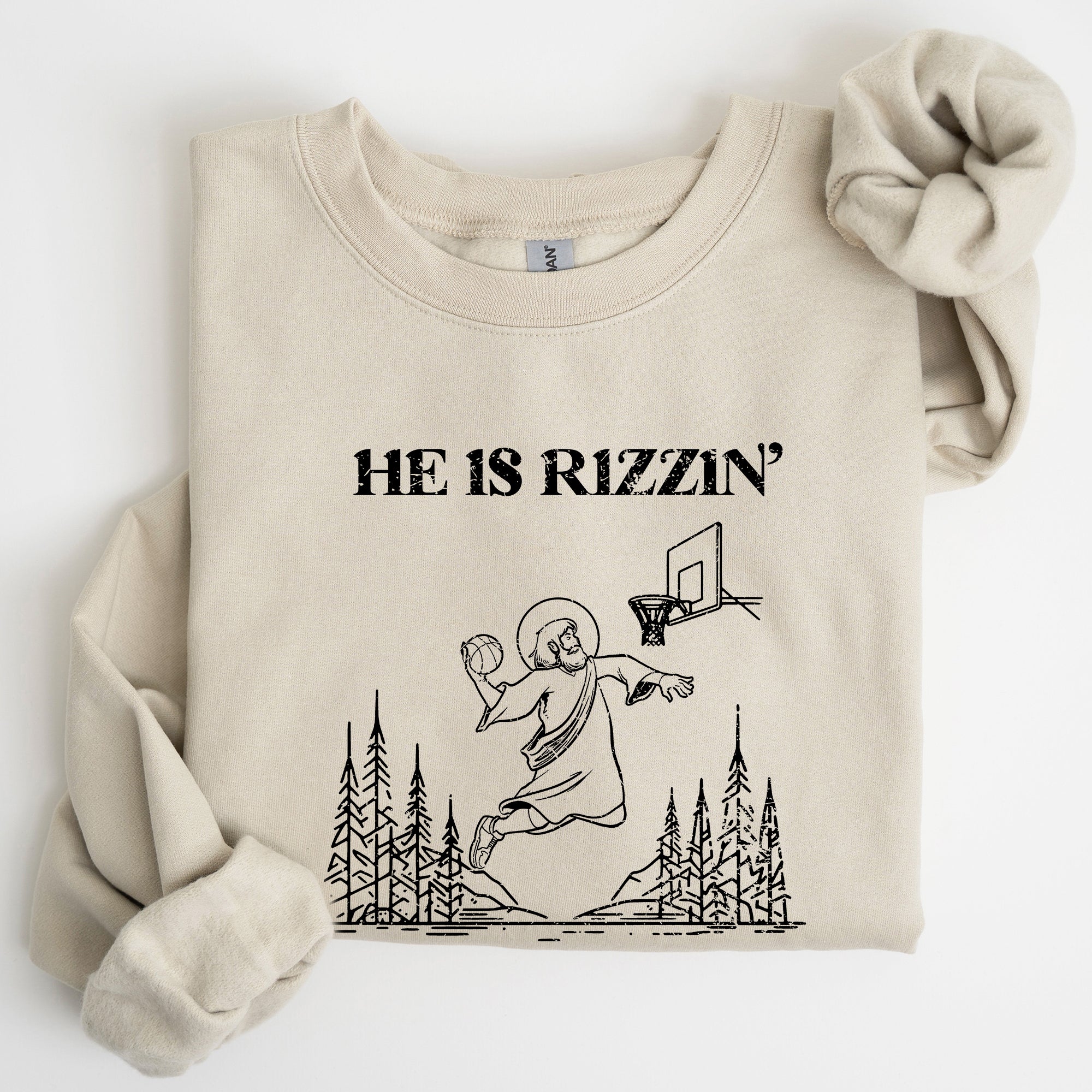 He Is Rizzin Basketball Jesus Easter Humorous Hoop Faithful Inspirational Quote Sweatshirt