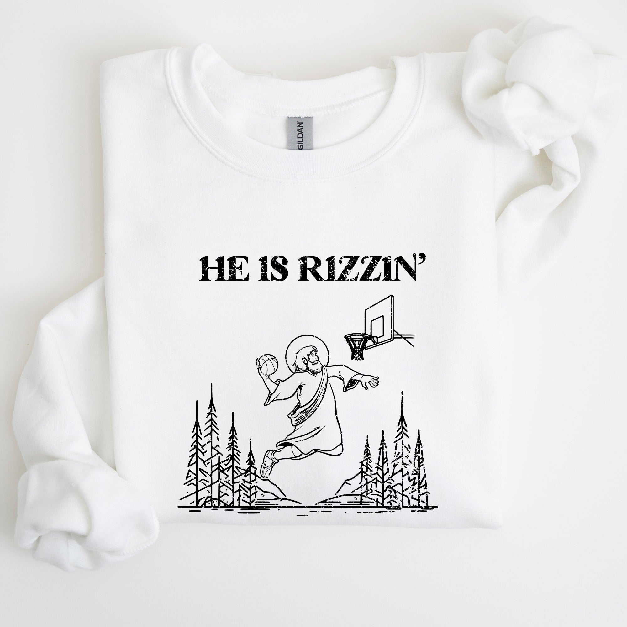 He Is Rizzin Basketball Jesus Easter Humorous Hoop Faithful Inspirational Quote Sweatshirt