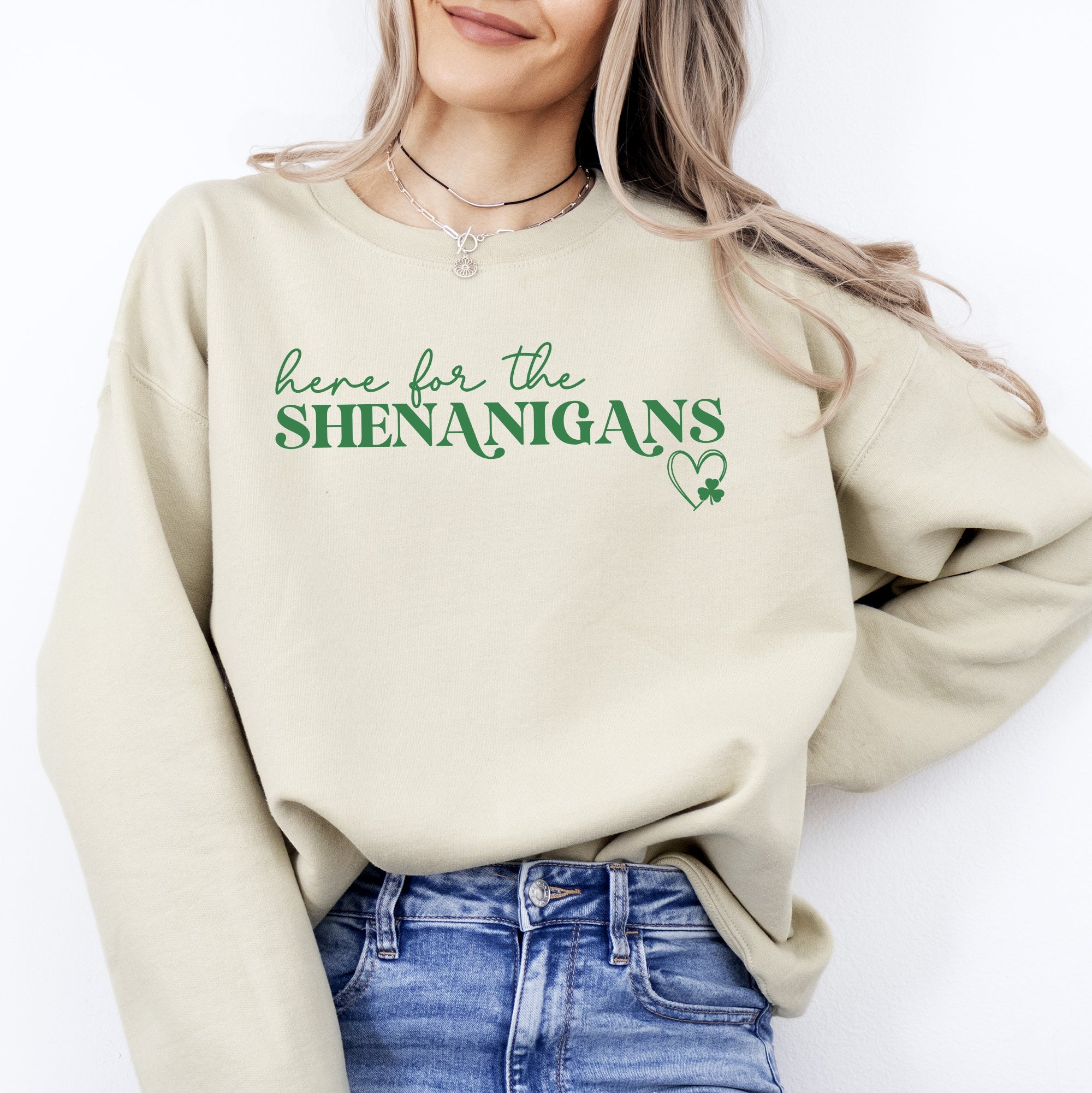 Here For The Shenanigans Irish St Patrick's Day Party Mood Celebration Vibes Exclusive Limited Edition Sweatshirt