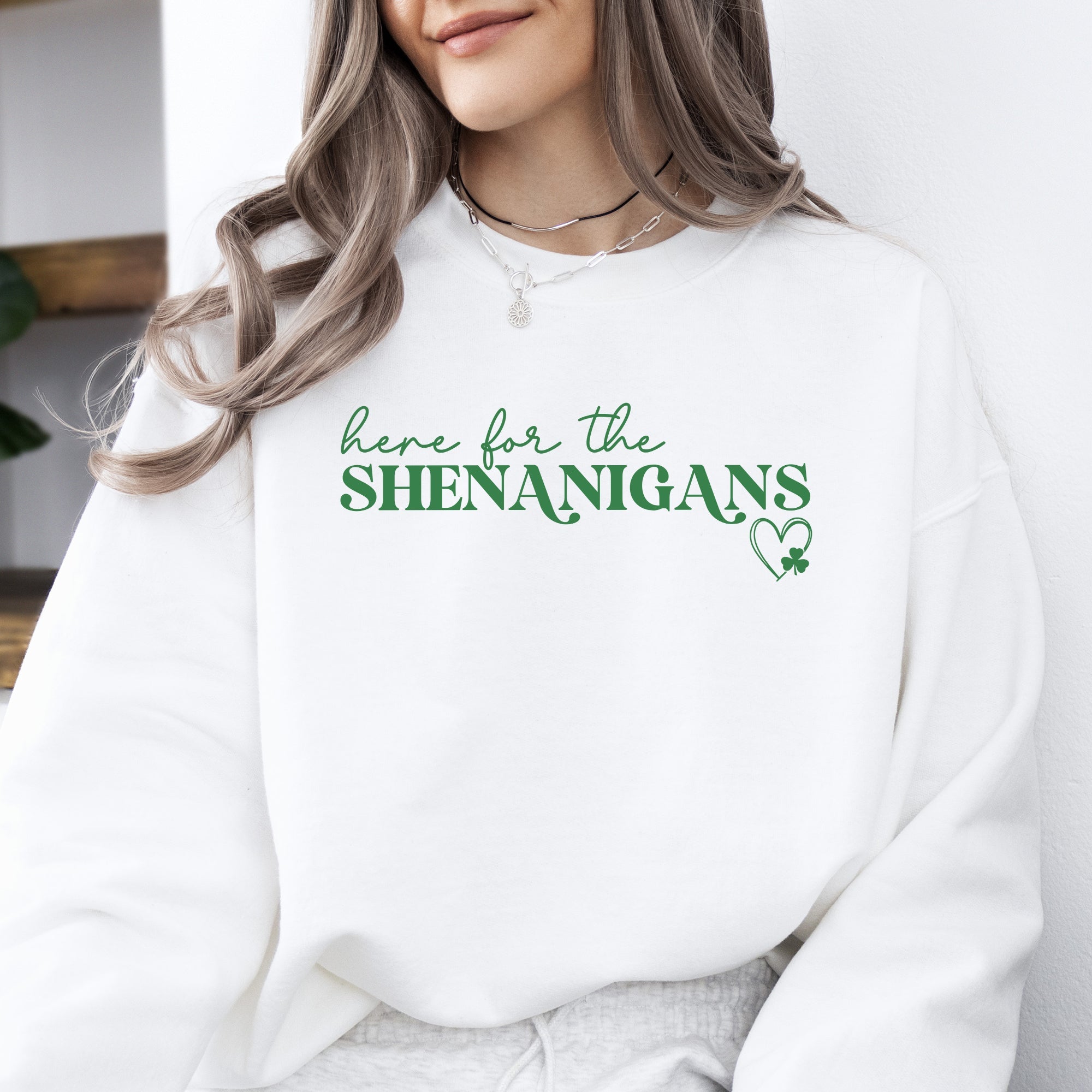 Here For The Shenanigans Irish St Patrick's Day Party Mood Celebration Vibes Exclusive Limited Edition Sweatshirt
