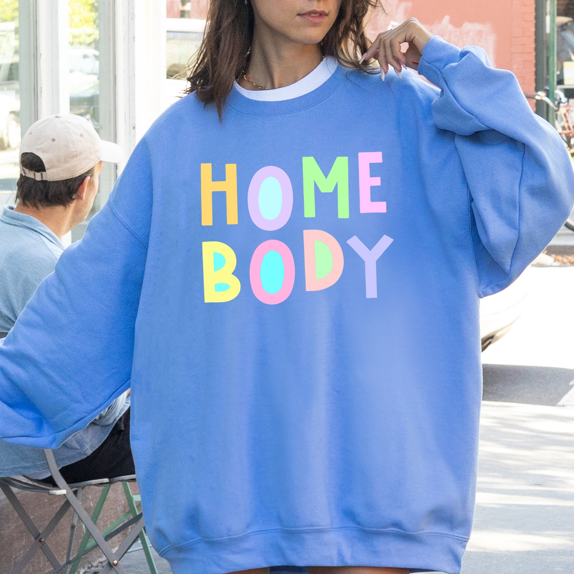 Homebody Positivity Sarcastic Mental Health Pastel Colorful Crewneck Sweatshirt Everyday Comfort Vibes