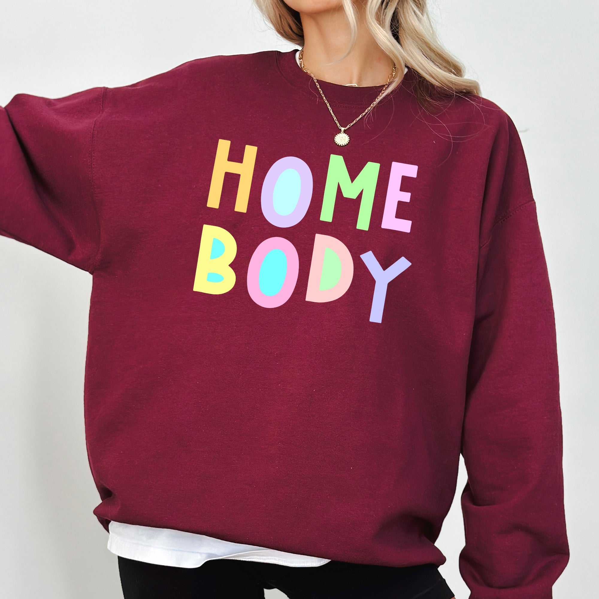 Homebody Positivity Sarcastic Mental Health Pastel Colorful Crewneck Sweatshirt Everyday Comfort Vibes
