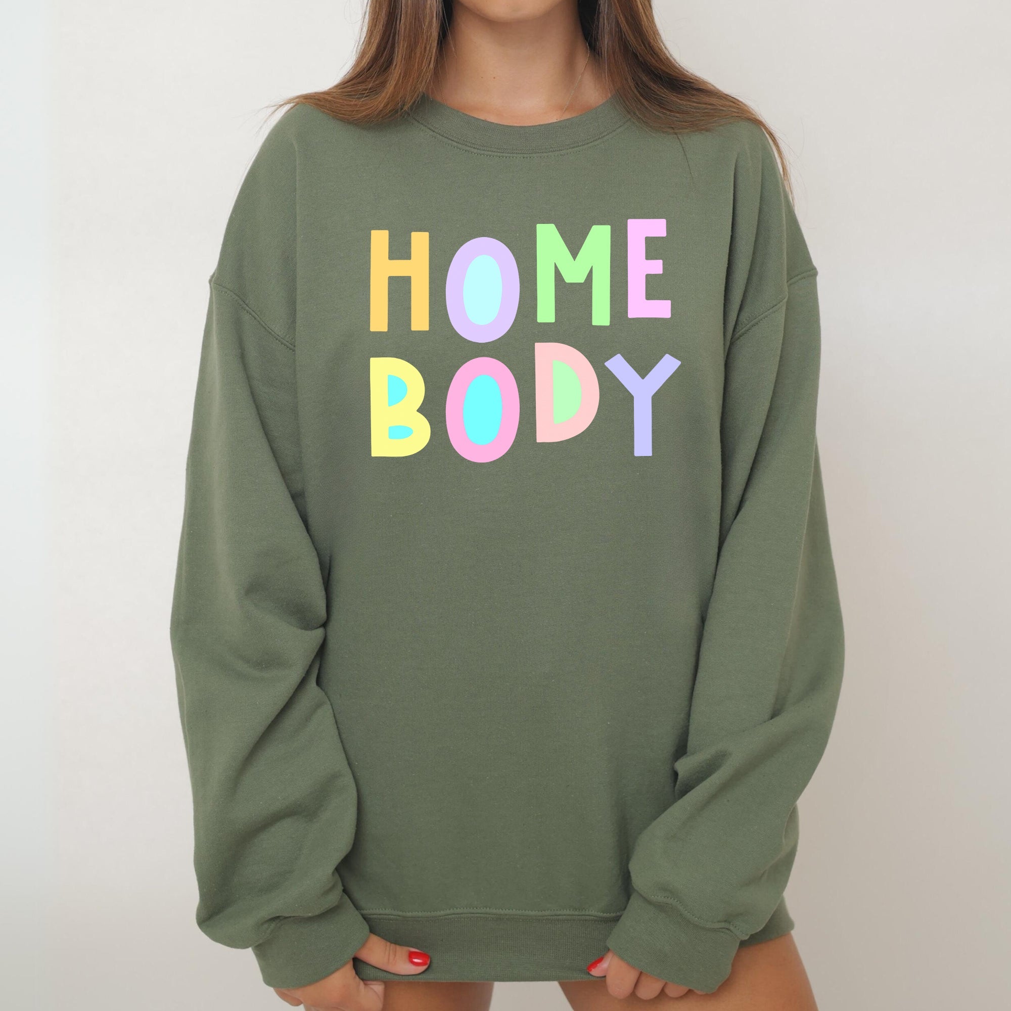 Homebody Positivity Sarcastic Mental Health Pastel Colorful Crewneck Sweatshirt Everyday Comfort Vibes