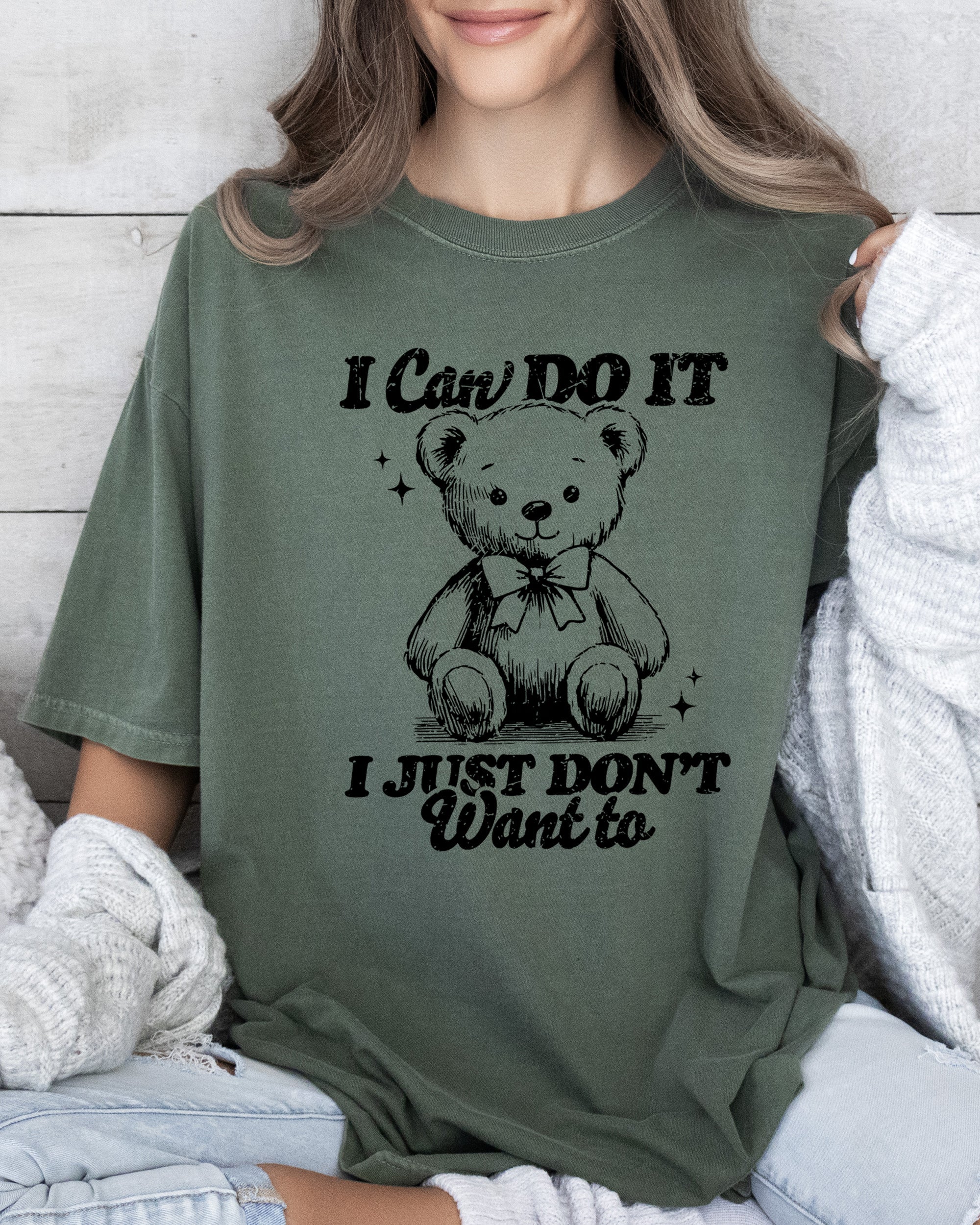 I Can Do It, I Just Don't Want To Teddy Bear Cozy Vintage Style Everyday Wear Comfort Colors Tee